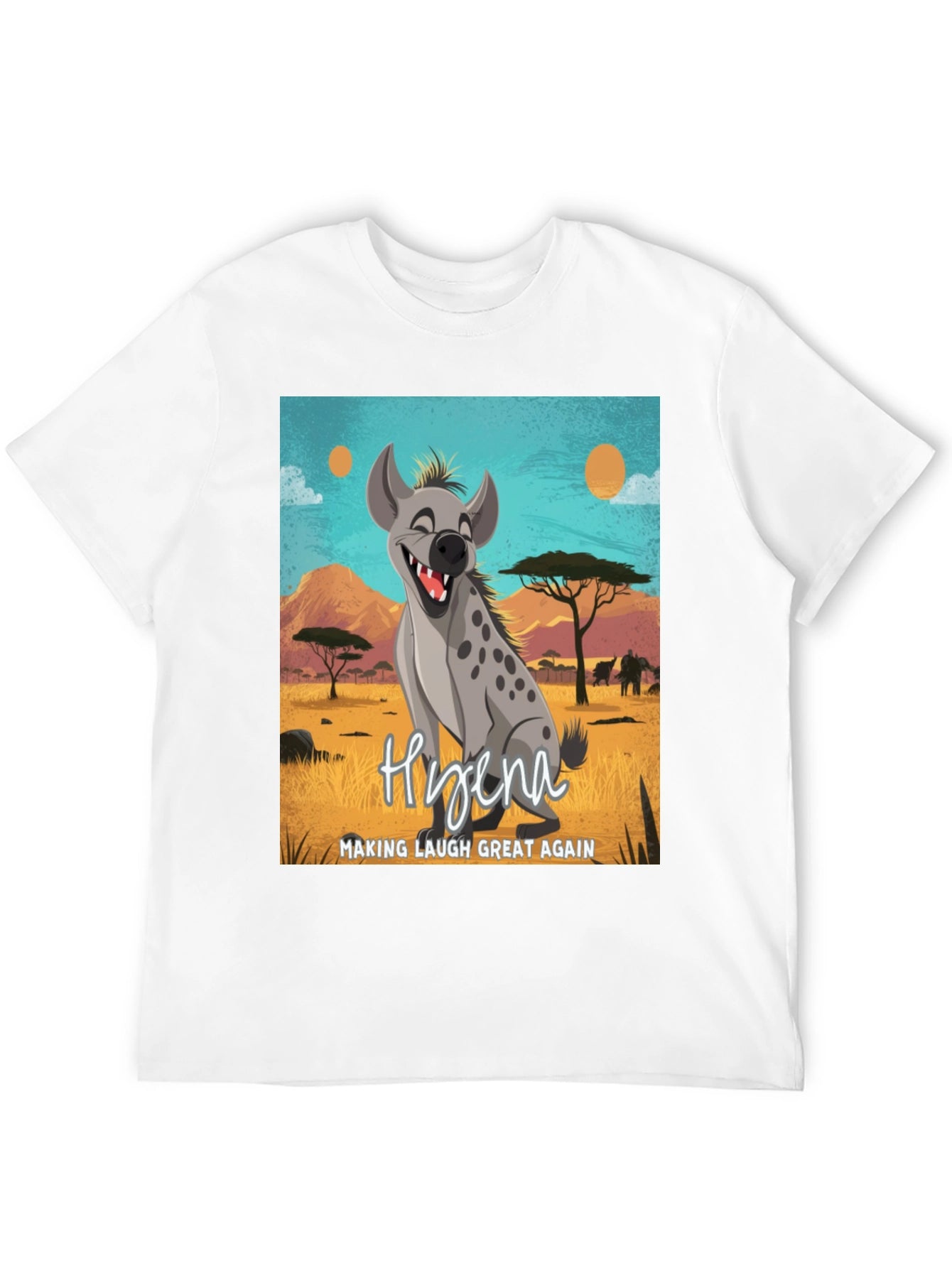 Hyena Making Laugh Great Again T-Shirt