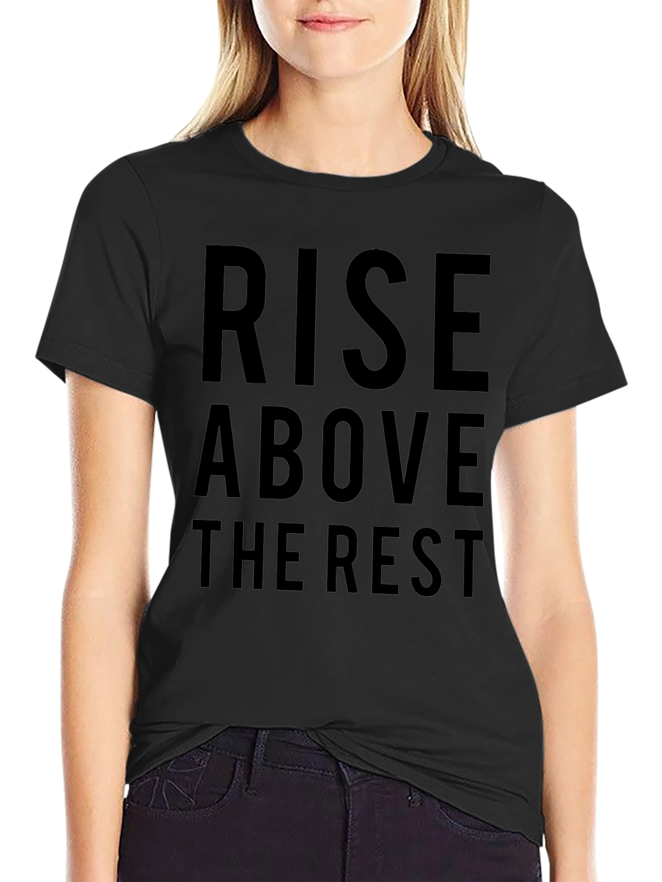 Rise Above T-Shirt - Bold Statement Tee