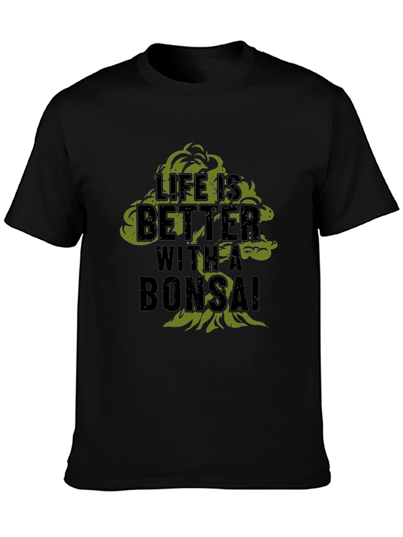 Life is Better with a Bonsai Black T-Shirt