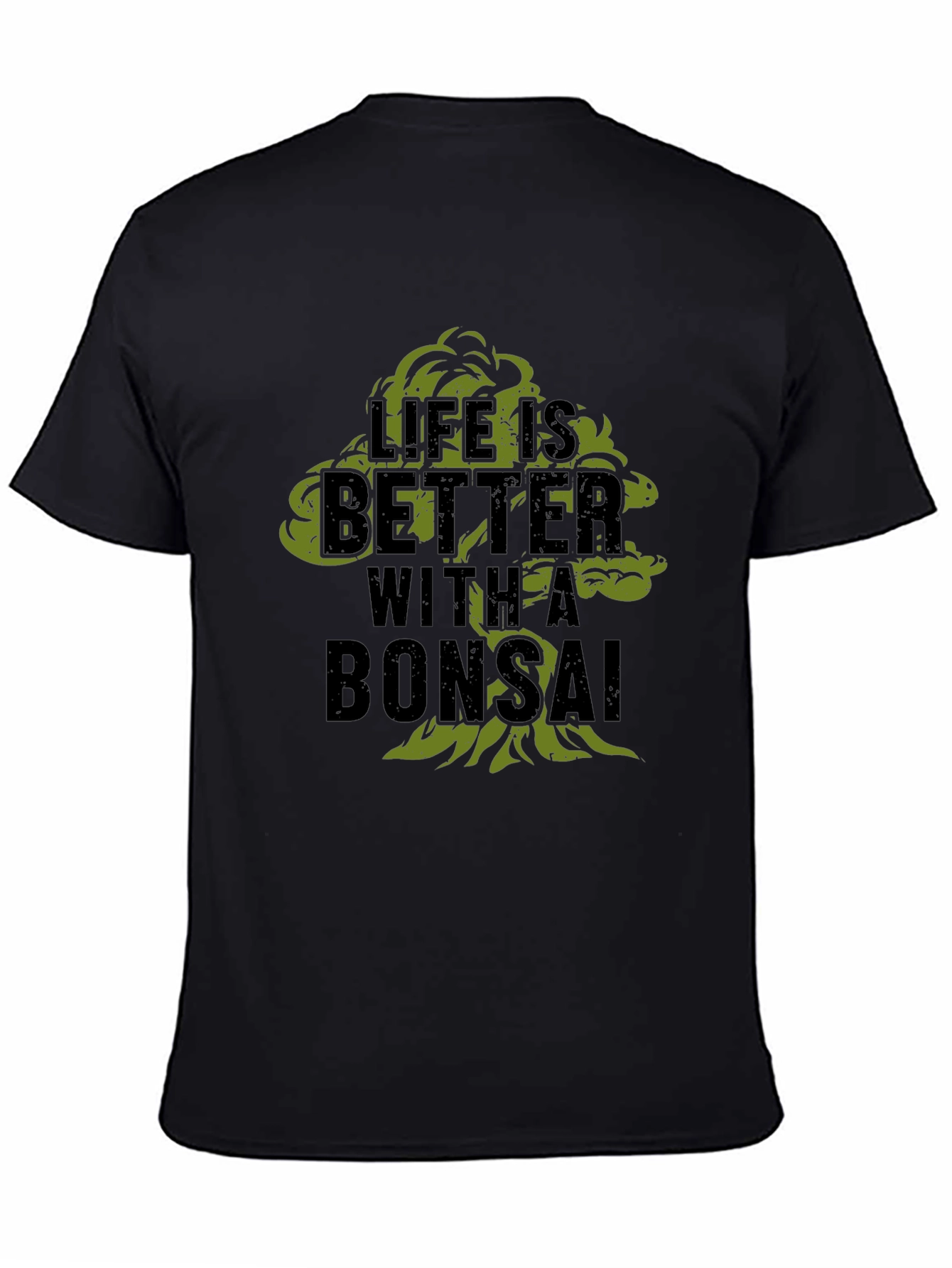 Life is Better with a Bonsai Black T-Shirt