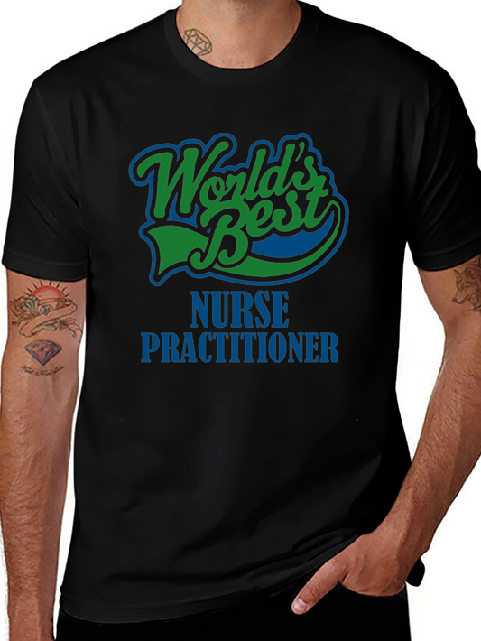 Worlds Best Nurse Practitioner Graphic T-Shirt