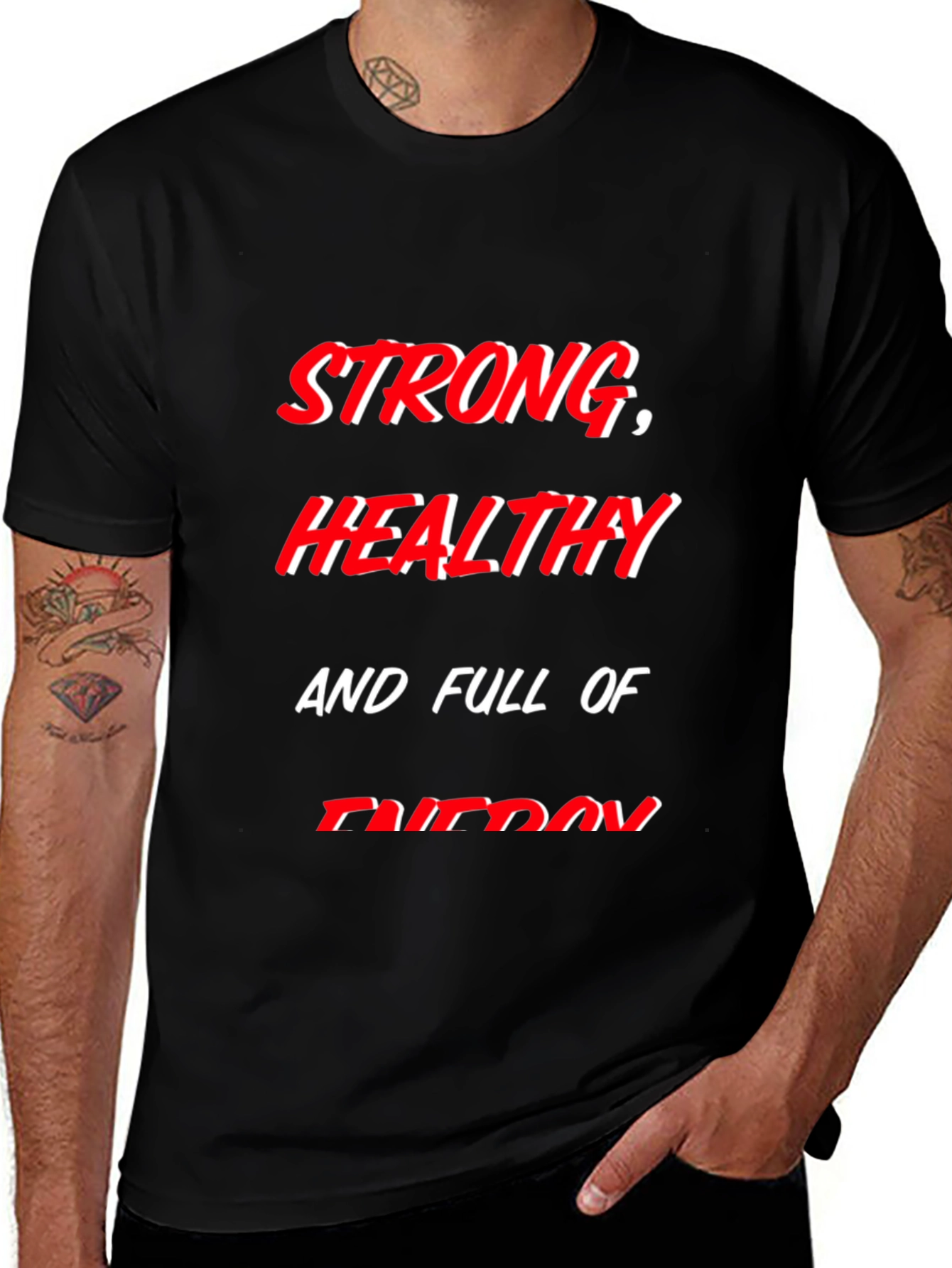 Strong Healthy and Full of Energy T-Shirt