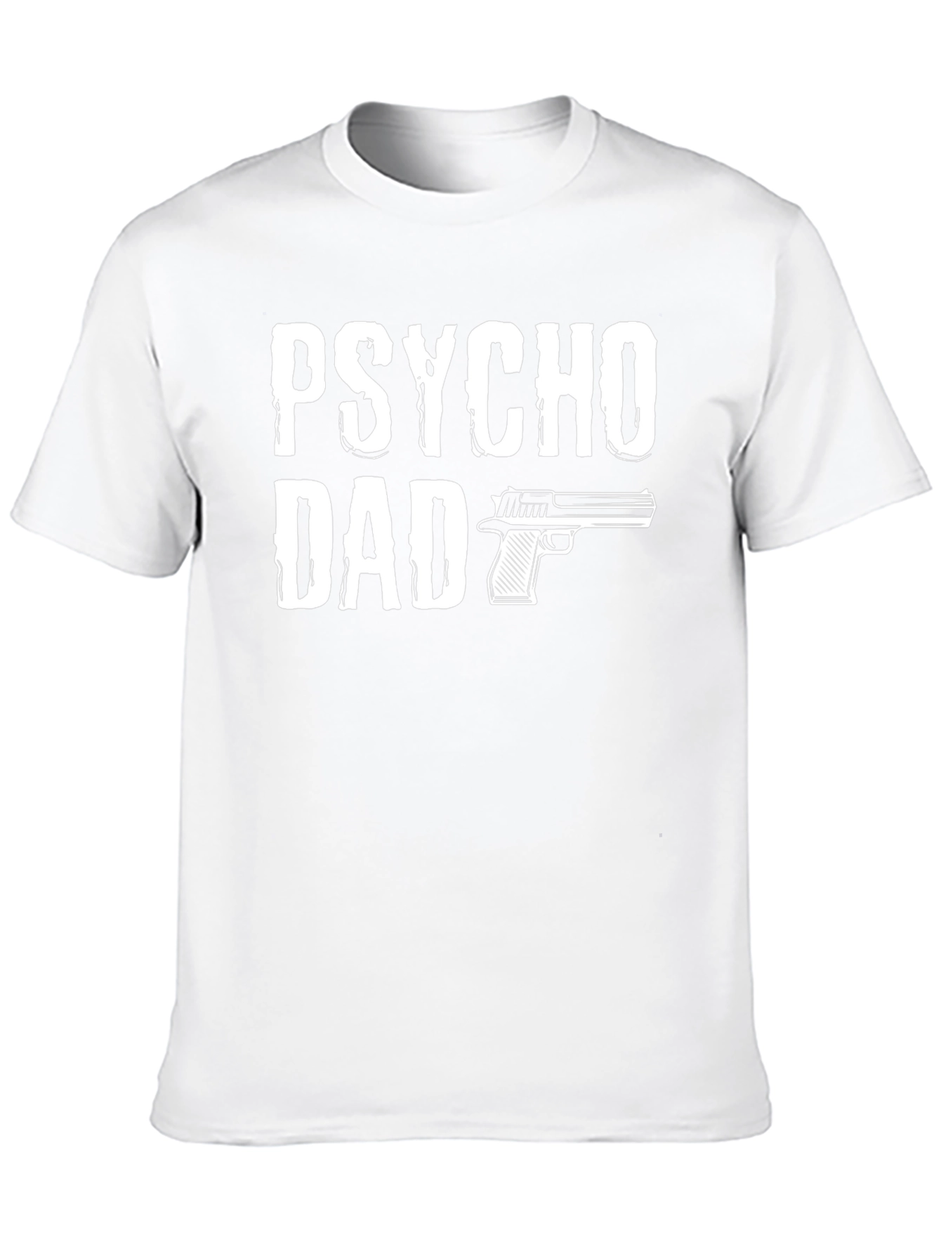 Psycho Dad T-Shirt - Funny Fathers Day Gift
