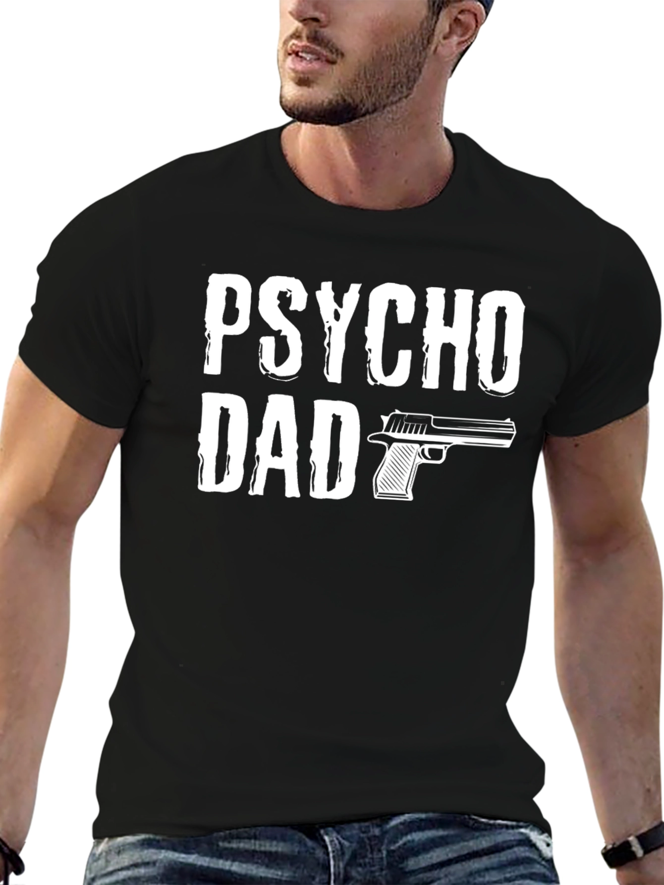 Psycho Dad T-Shirt - Funny Fathers Day Gift