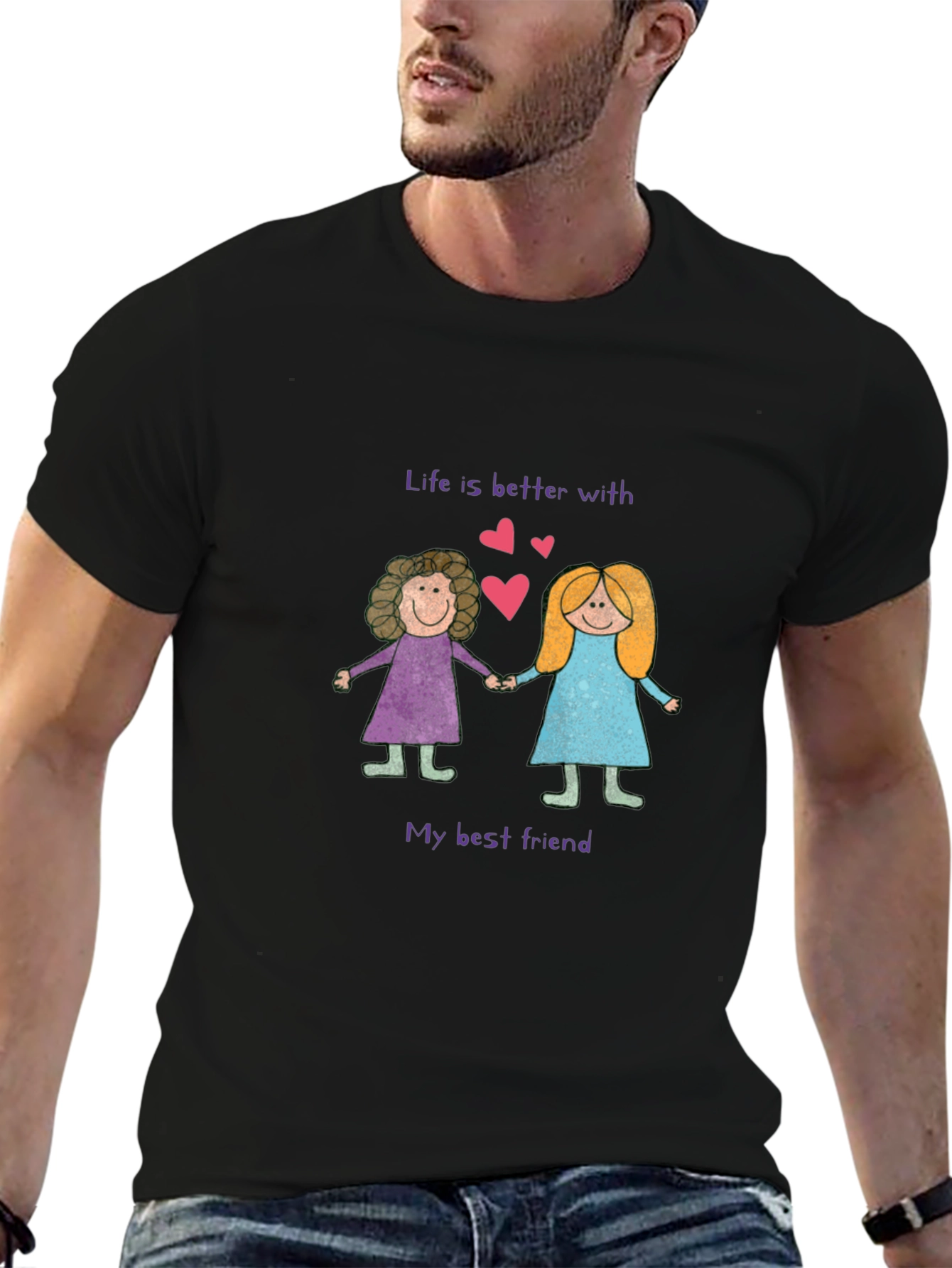 Best Friend T-Shirt: Life is Better With You!