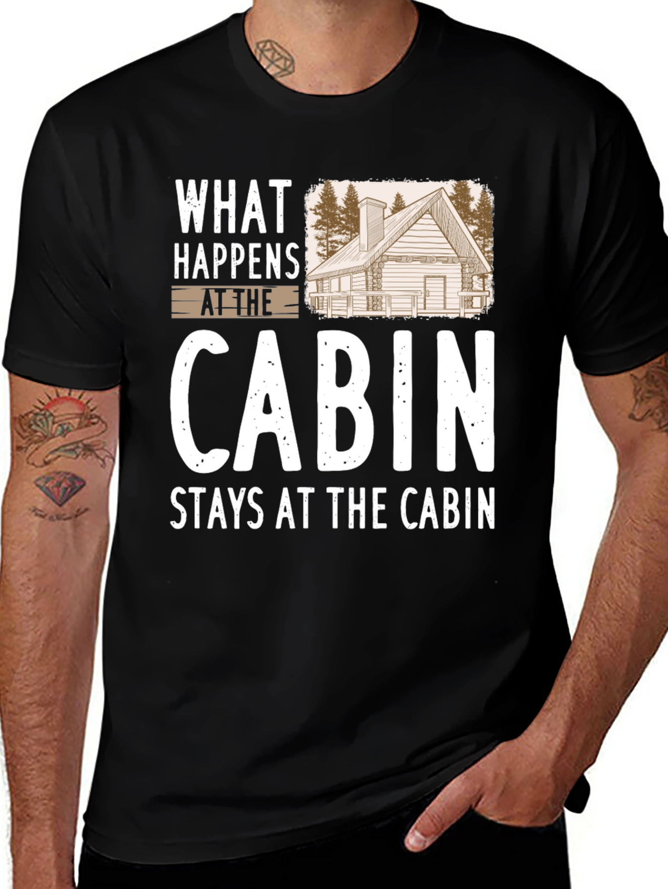 Cabin Life T-Shirt: What Happens at the Cabin Stays...