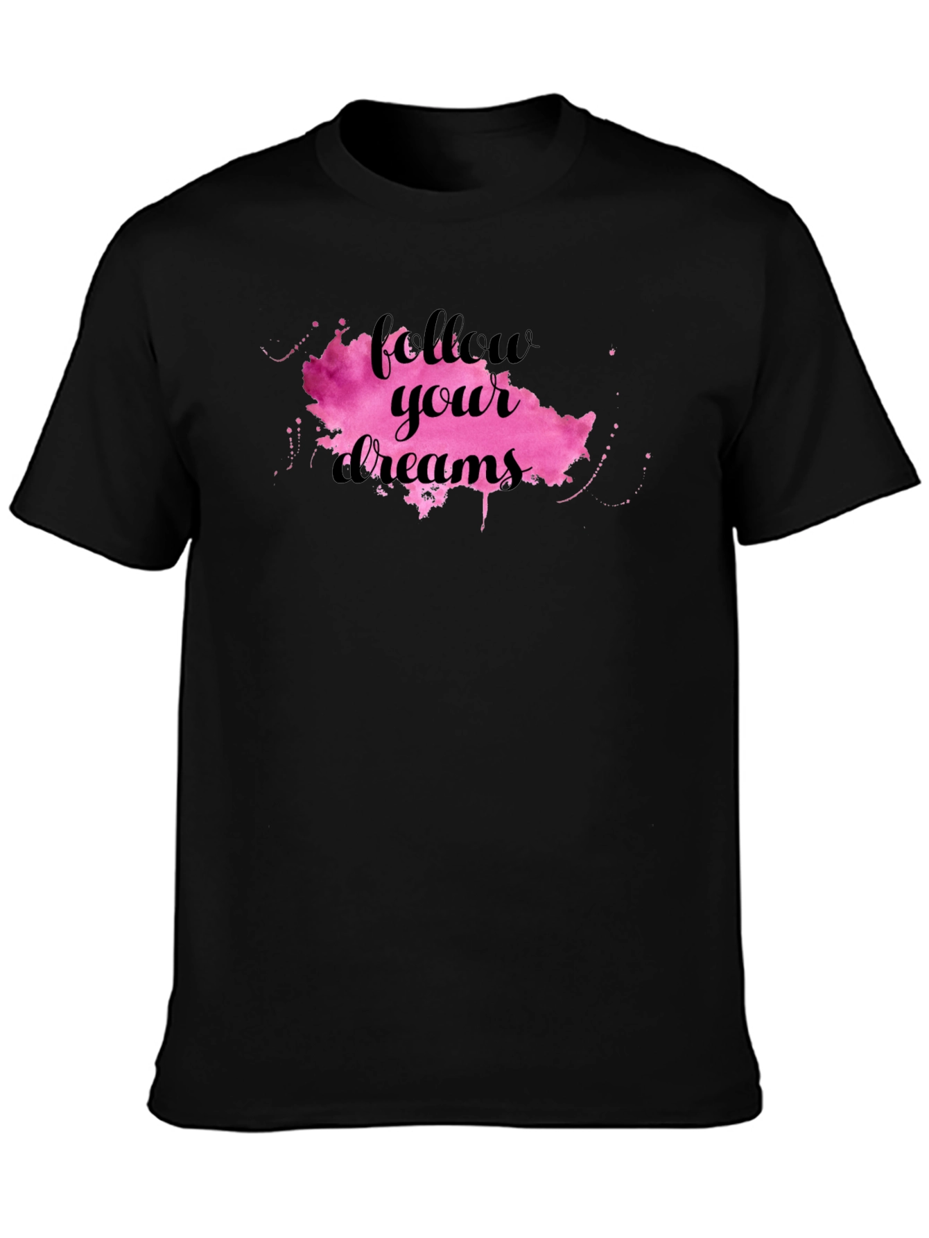 Follow Your Dreams T-Shirt - Motivational Graphic Tee