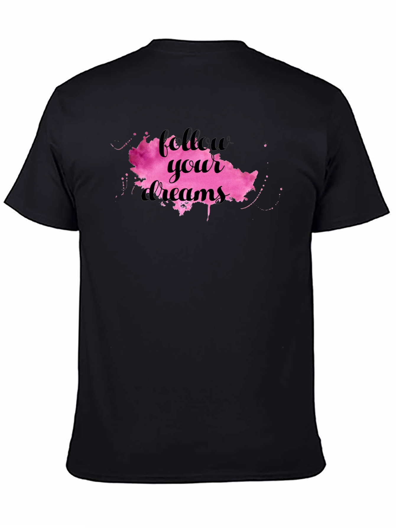Follow Your Dreams T-Shirt - Motivational Graphic Tee