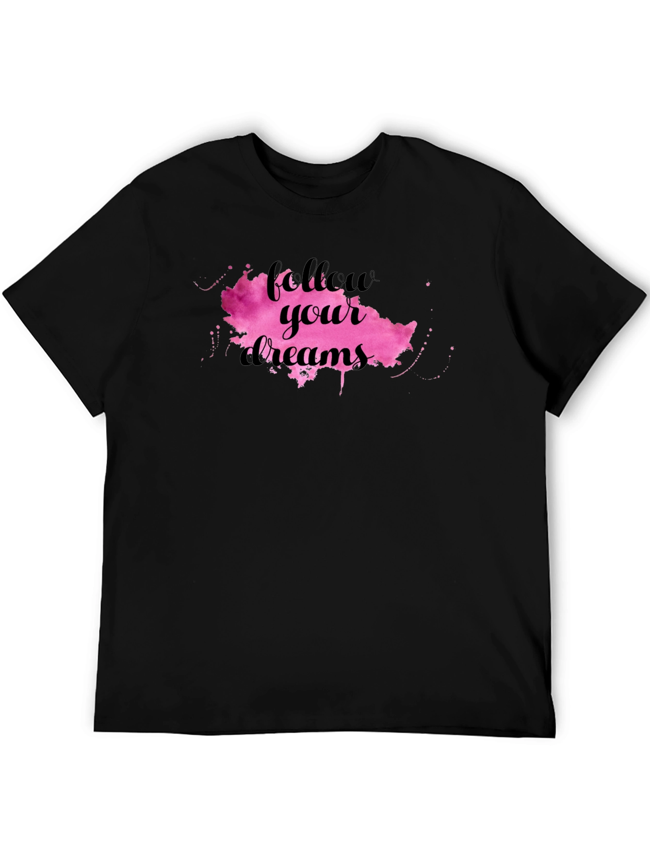 Follow Your Dreams T-Shirt - Motivational Graphic Tee