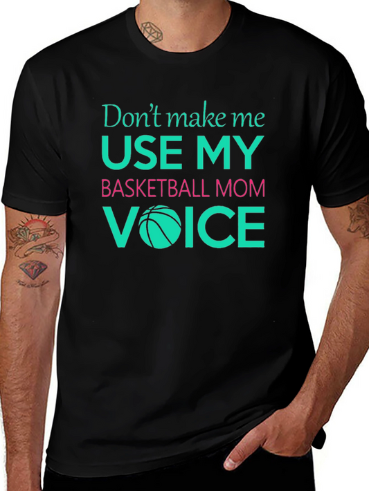 Basketball Mom Graphic Tee - Funny Mom Voice Shirt