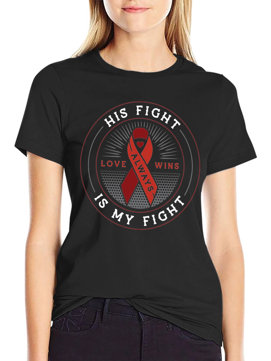 His Fight Is My Fight Awareness T-Shirt