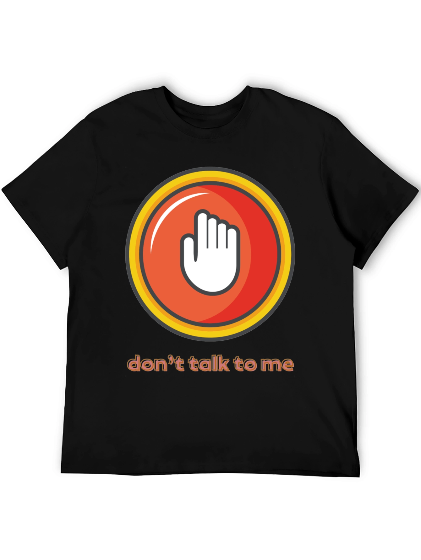Dont Talk to Me Graphic Tee