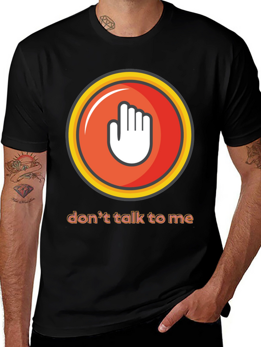 Dont Talk to Me Graphic Tee
