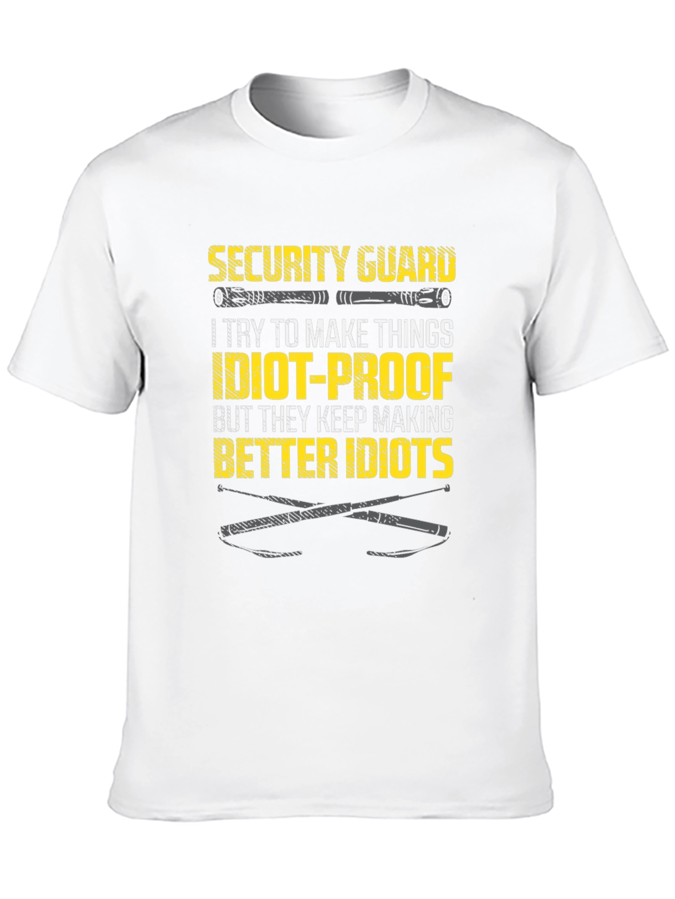 Security Guard Idiot-Proof T-Shirt