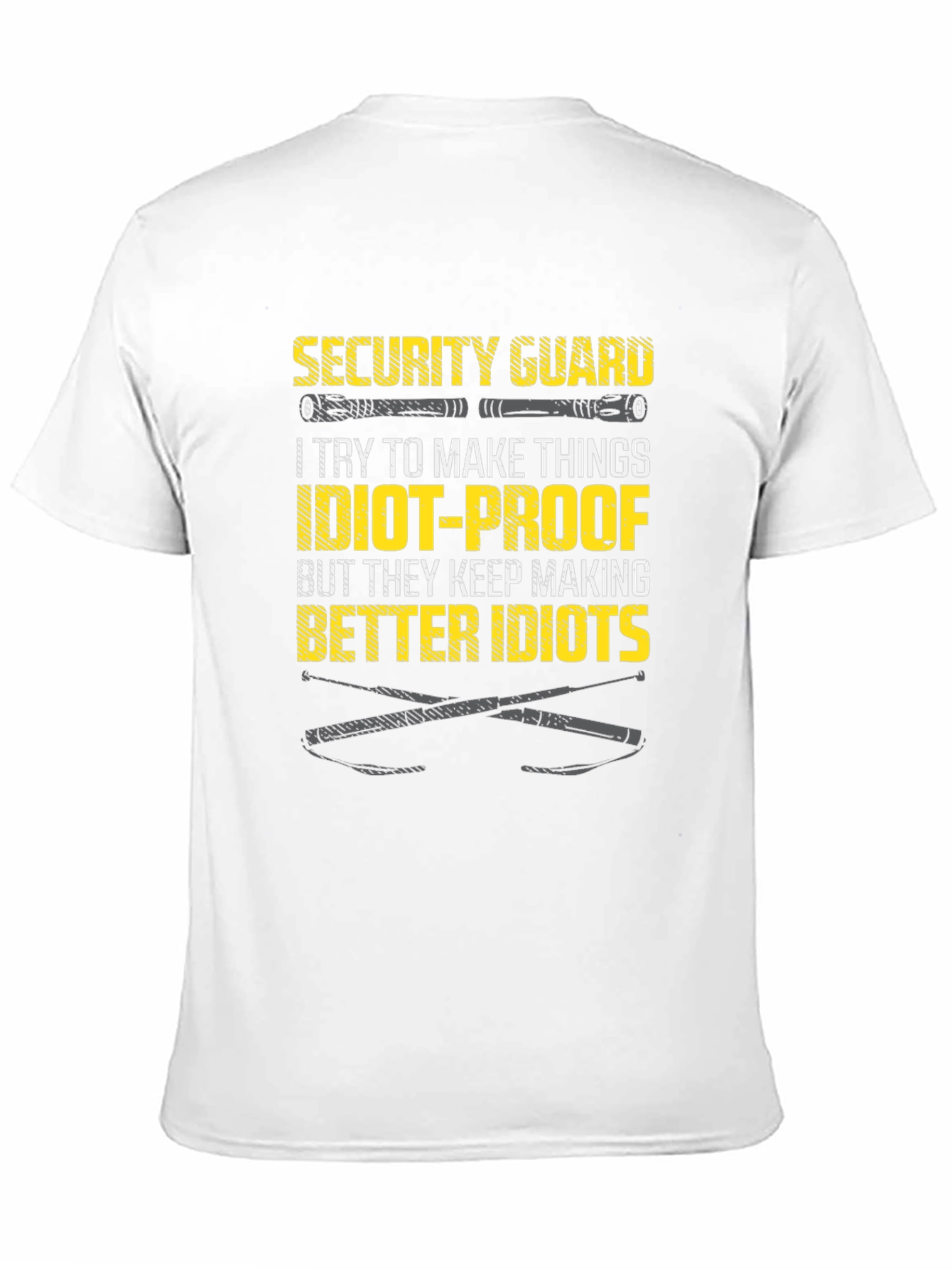 Security Guard Idiot-Proof T-Shirt