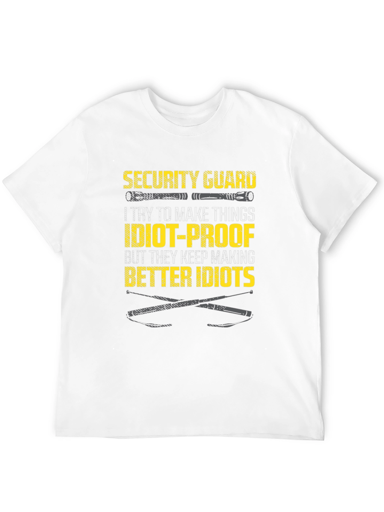 Security Guard Idiot-Proof T-Shirt