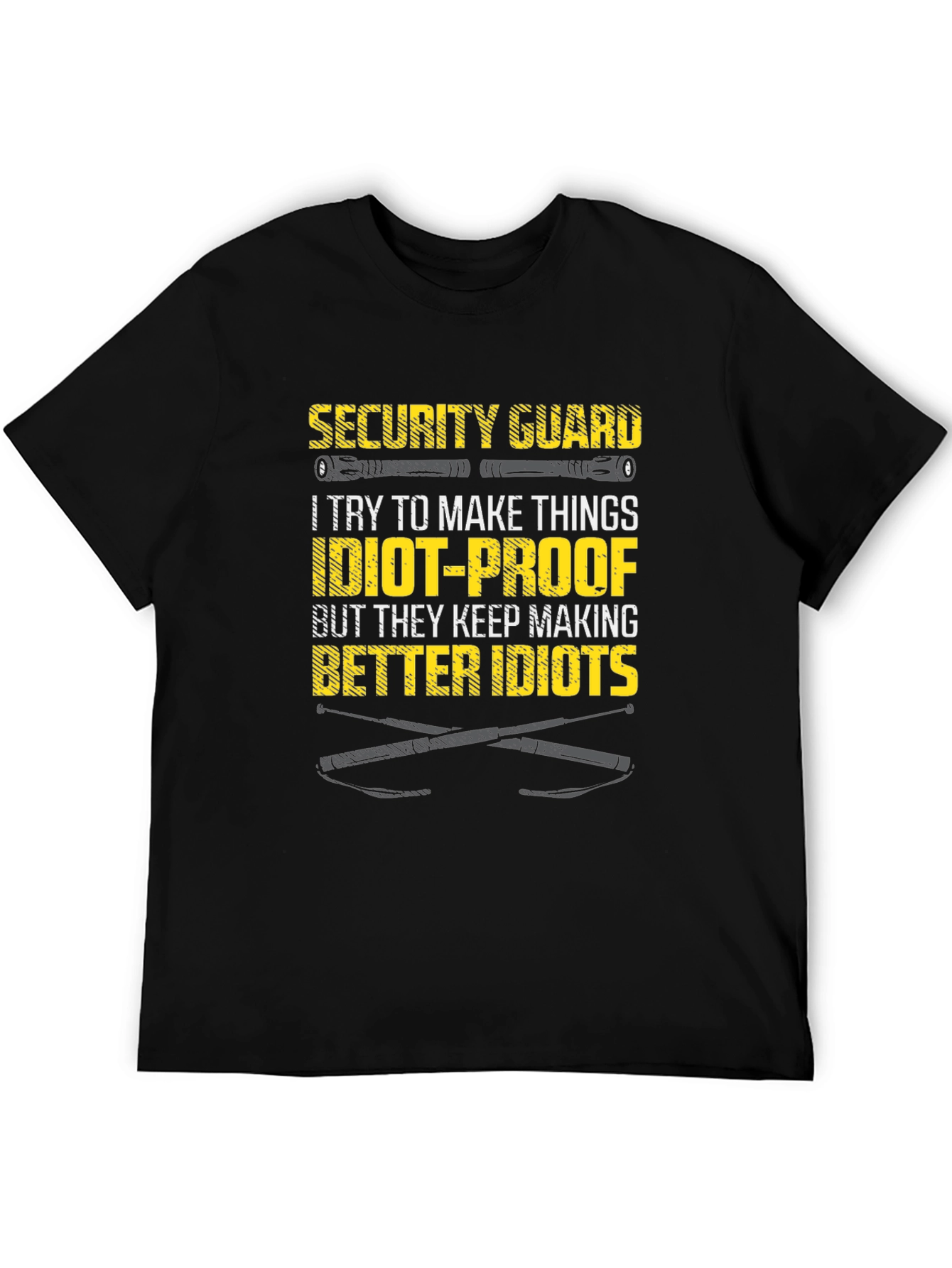 Security Guard Idiot-Proof T-Shirt