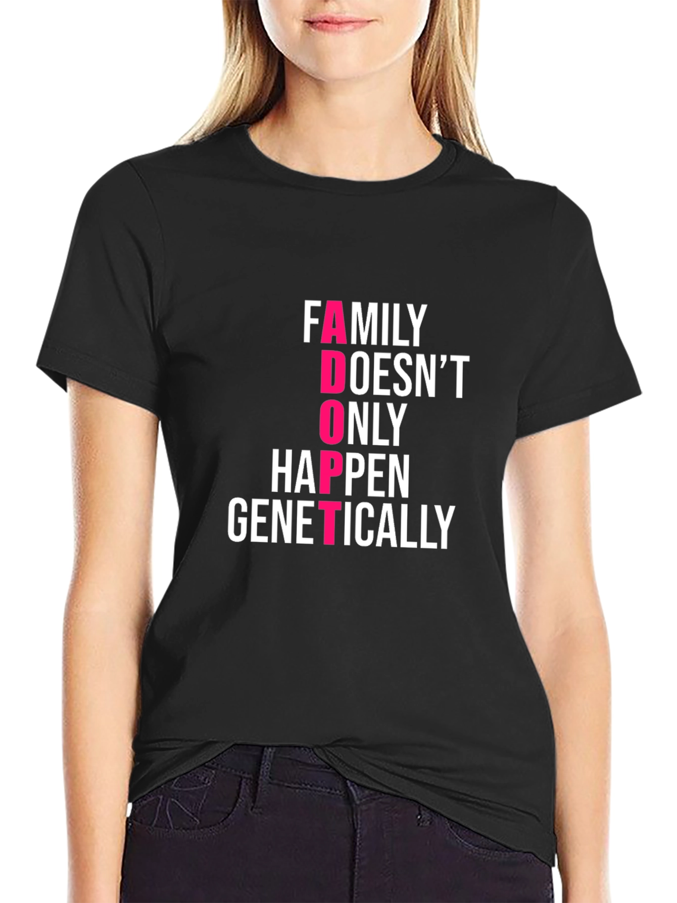 Family Adoption T-Shirt - Family Doesnt ONLY Happen Genetically