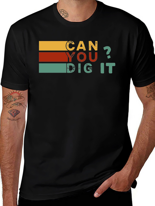 Retro Style Can You Dig It T-Shirt