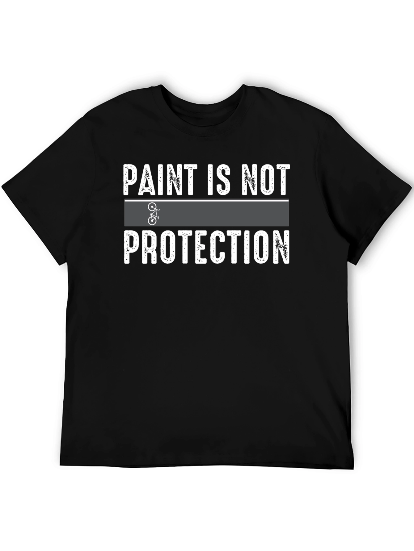 Paint is Not Protection T-Shirt