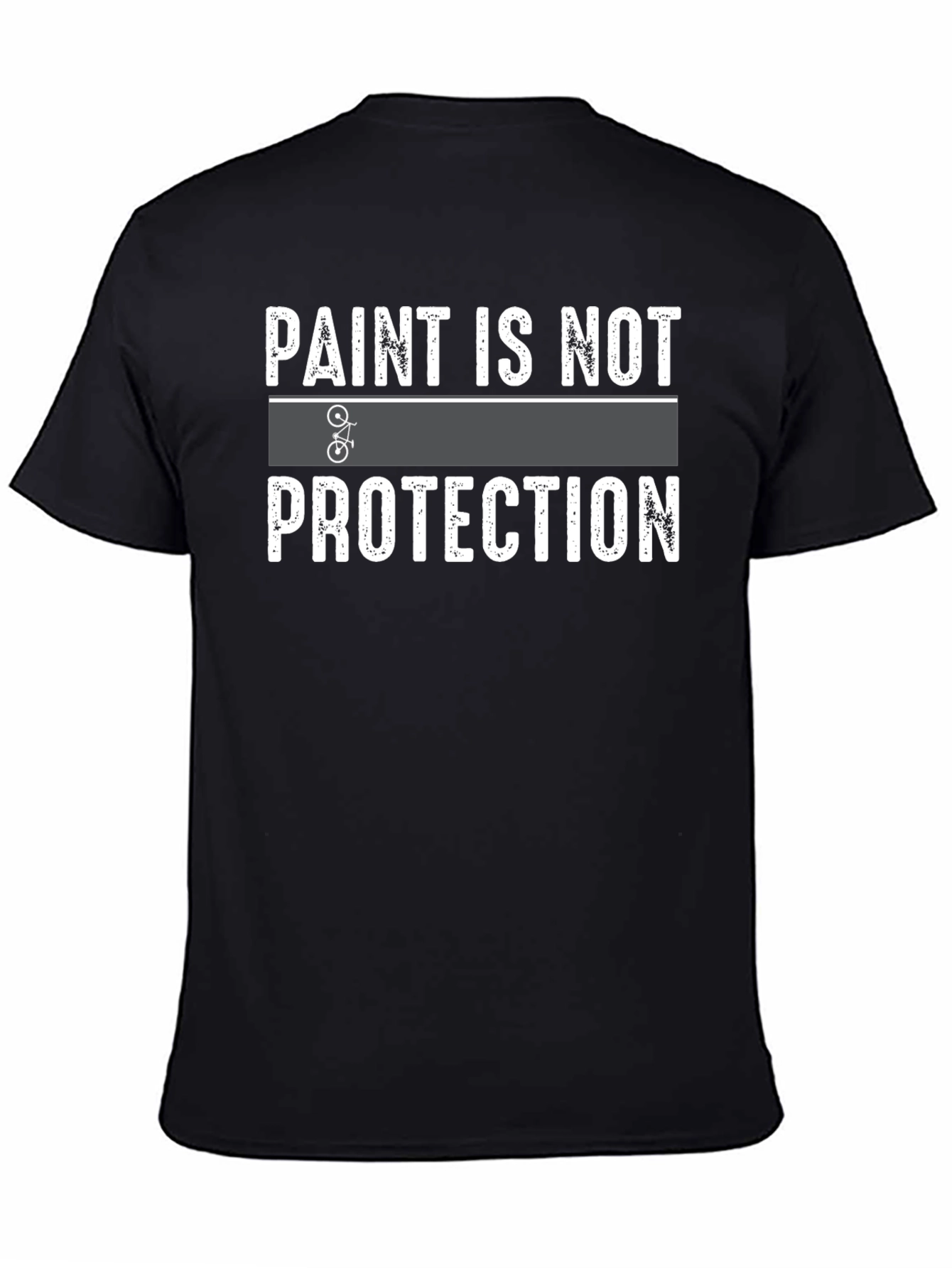 Paint is Not Protection T-Shirt