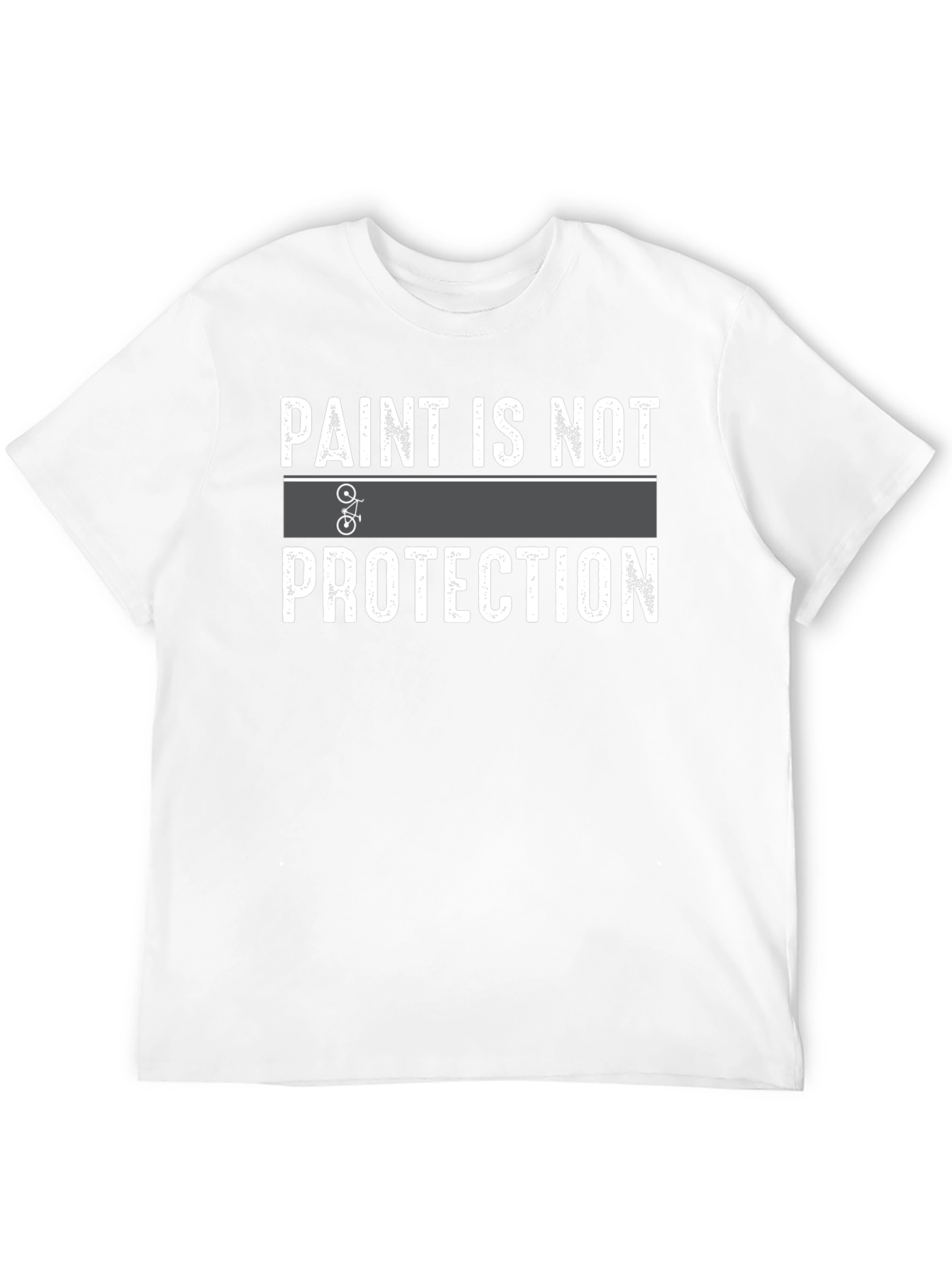 Paint is Not Protection T-Shirt