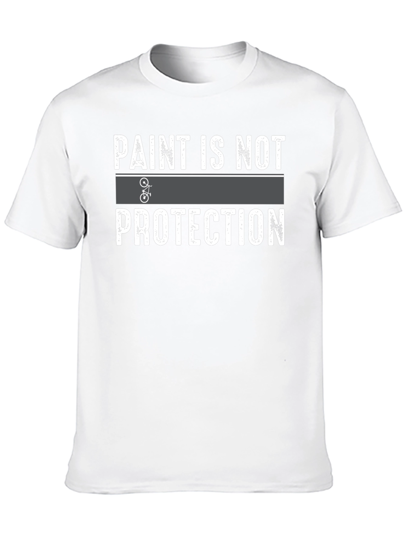 Paint is Not Protection T-Shirt