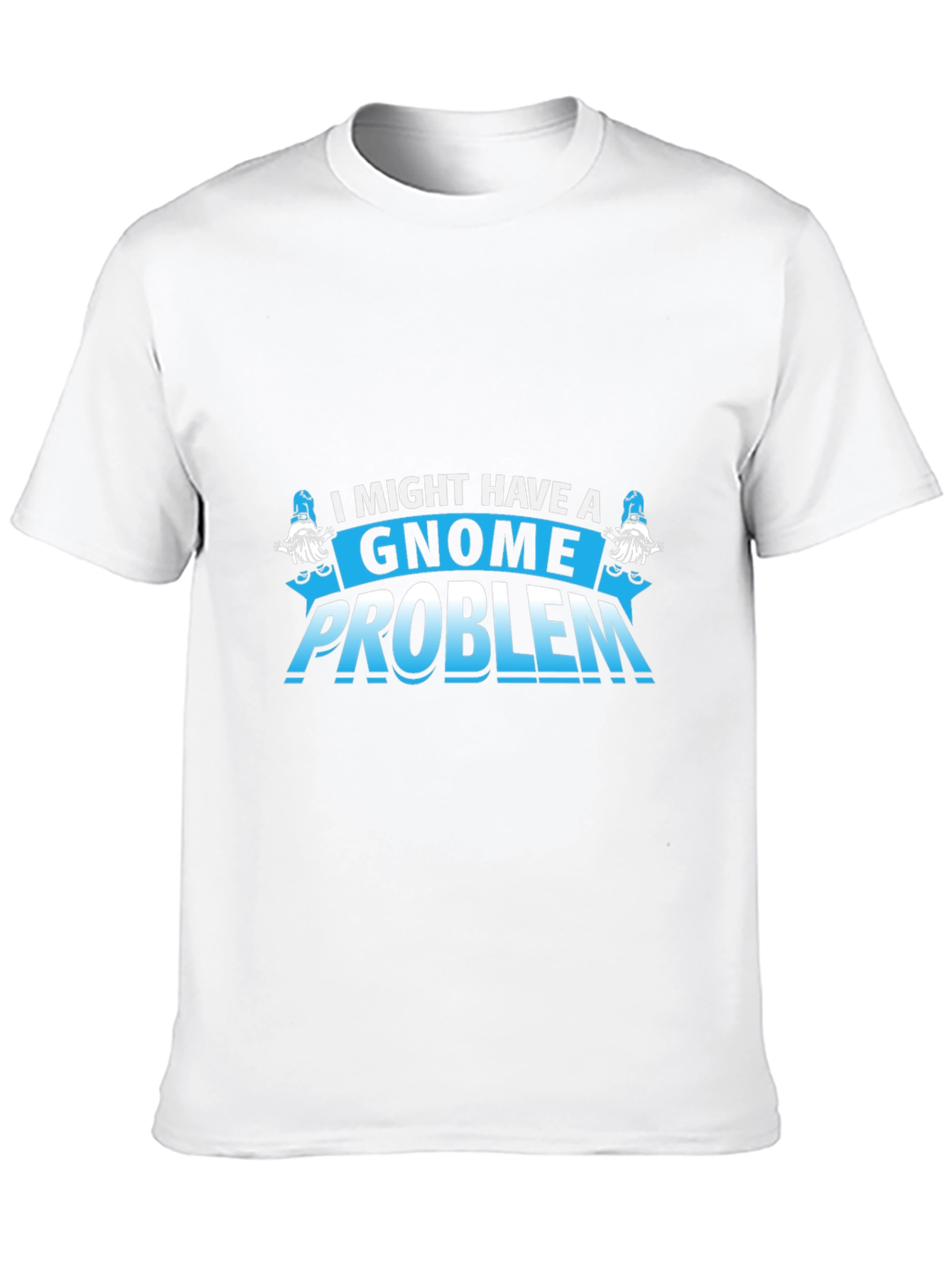 Gnome Problem T-Shirt - Funny Graphic Tee