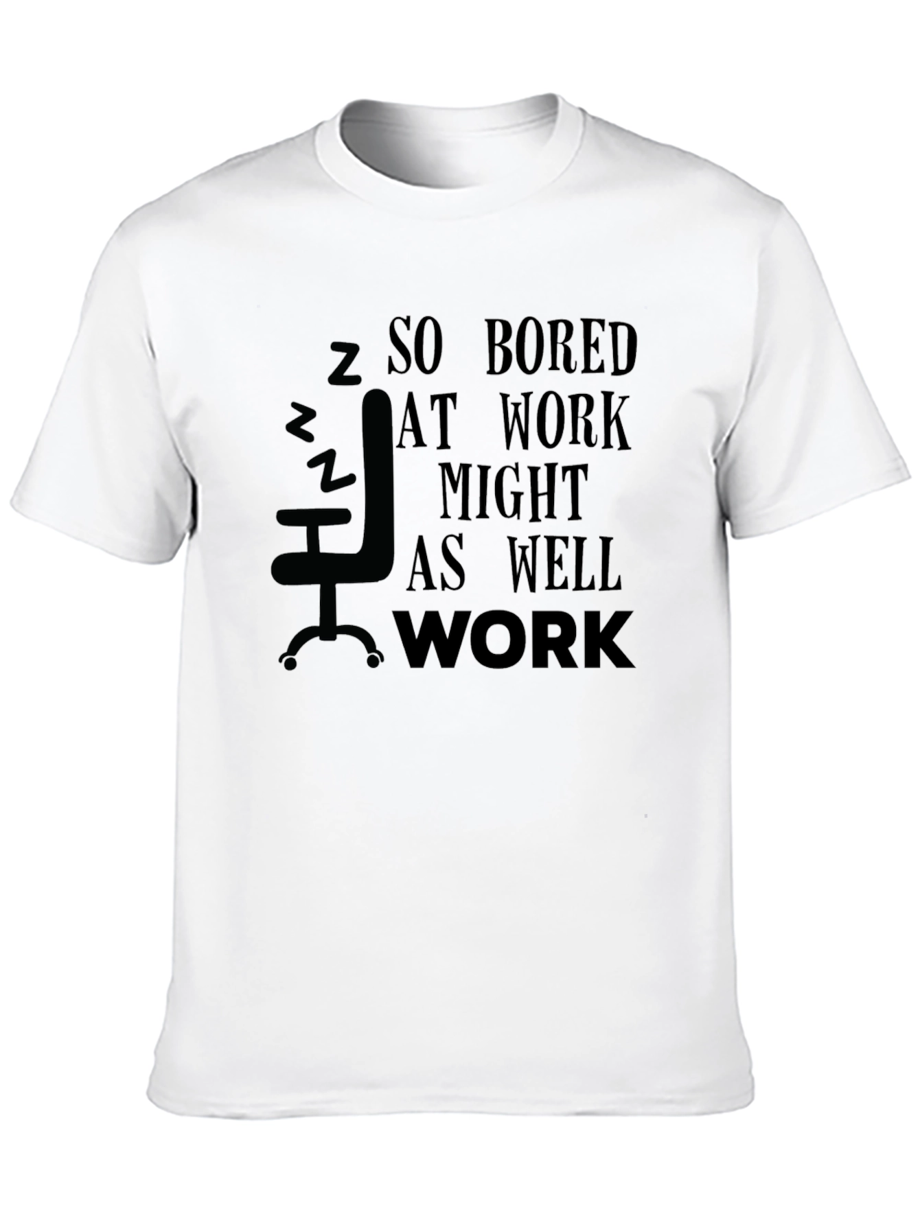 So Bored At Work T-Shirt