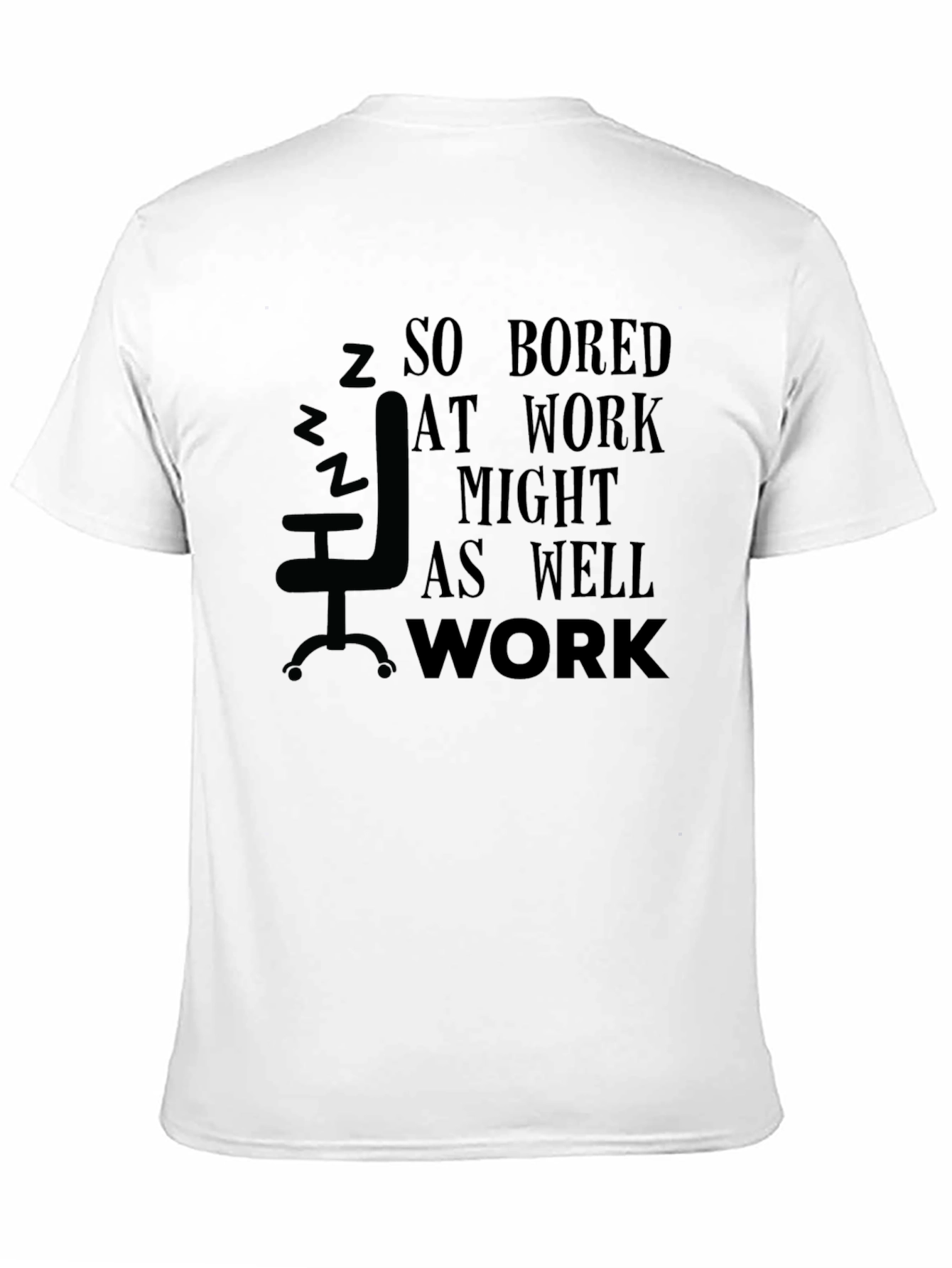 So Bored At Work T-Shirt