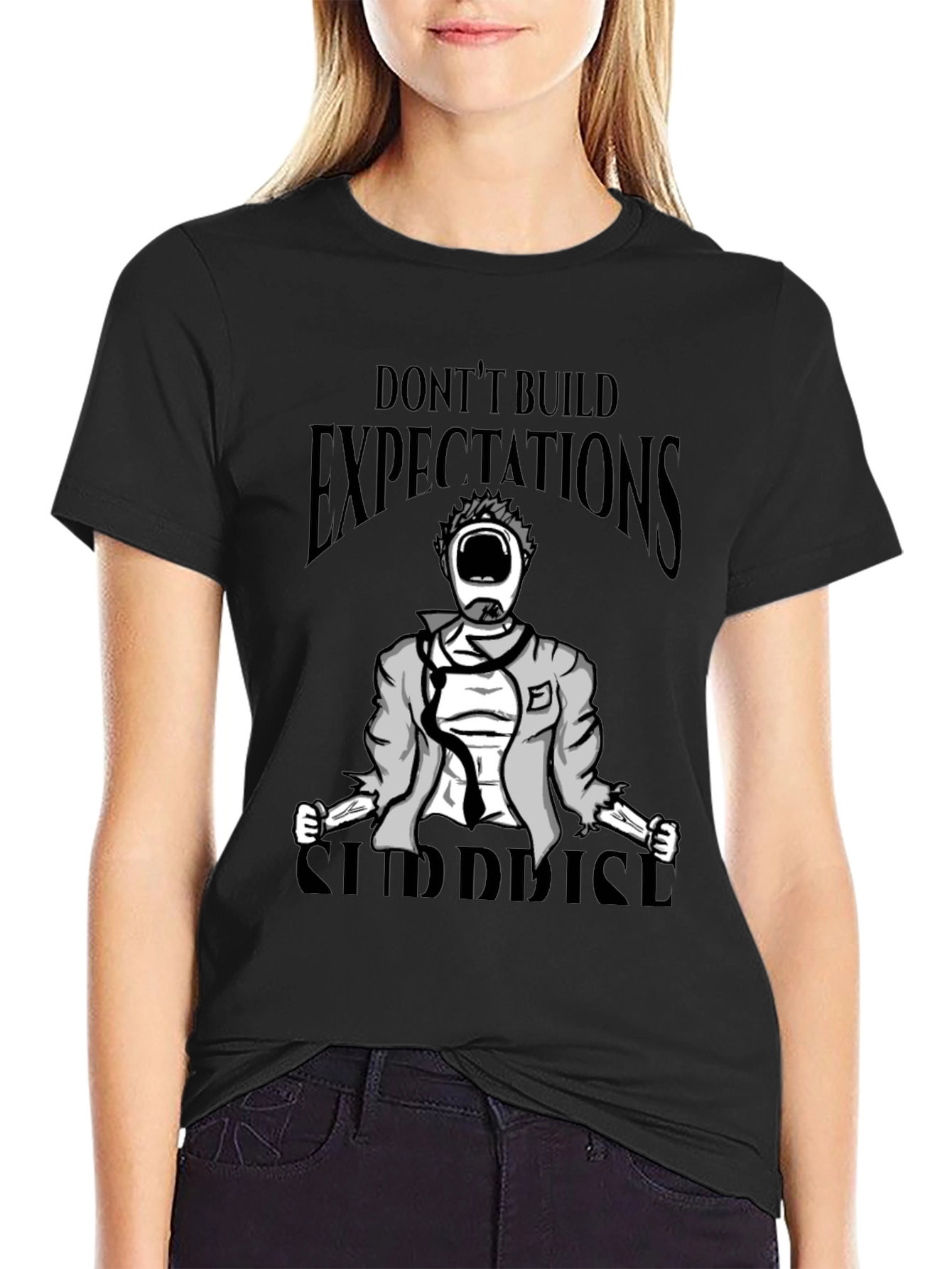 Dont Build Expectations Surprise Graphic Tee