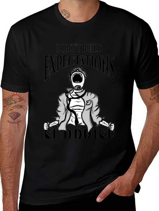 Dont Build Expectations Surprise Graphic Tee