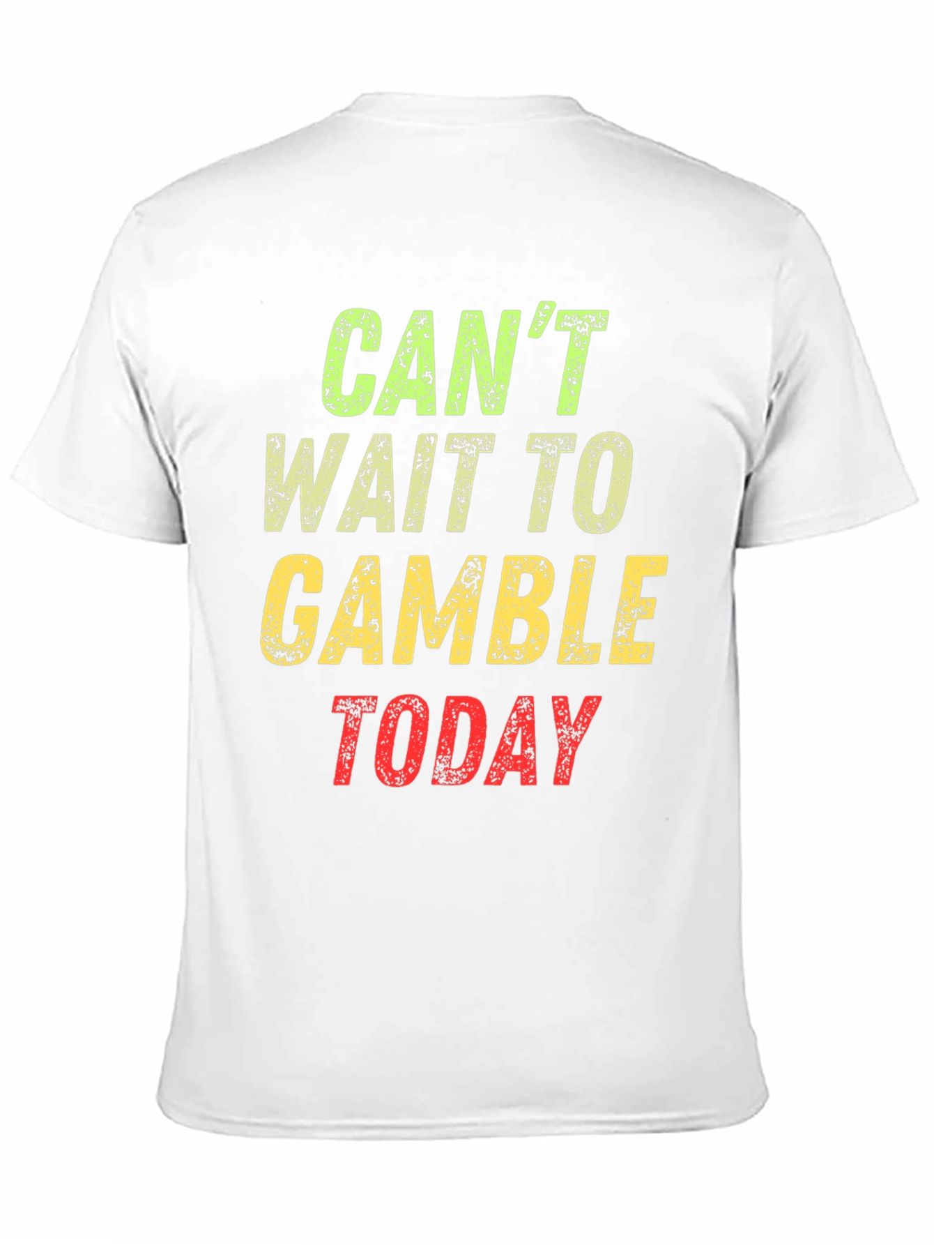 Cant Wait to Gamble Today Graphic T-Shirt