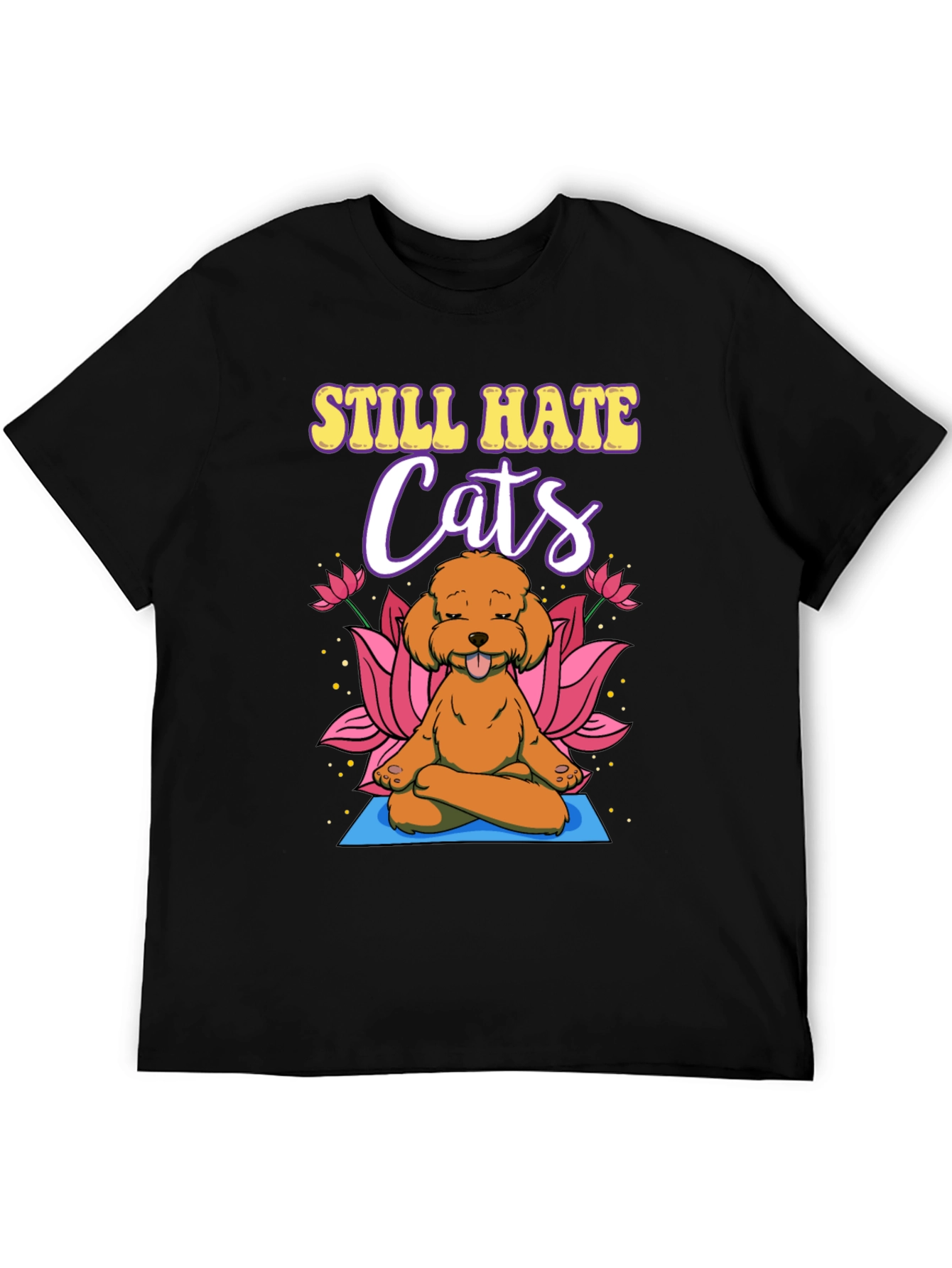 Still Hate Cats Yoga Dog Graphic T-Shirt