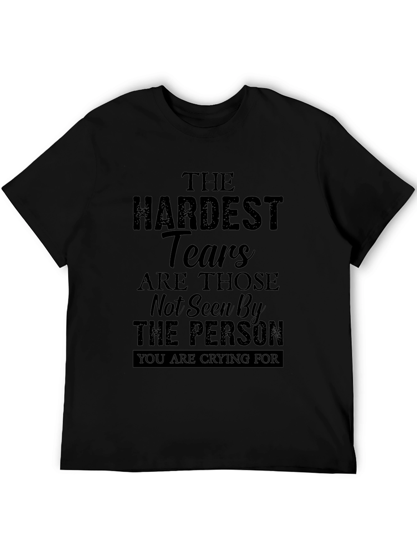 The Hardest Tears Graphic T-Shirt