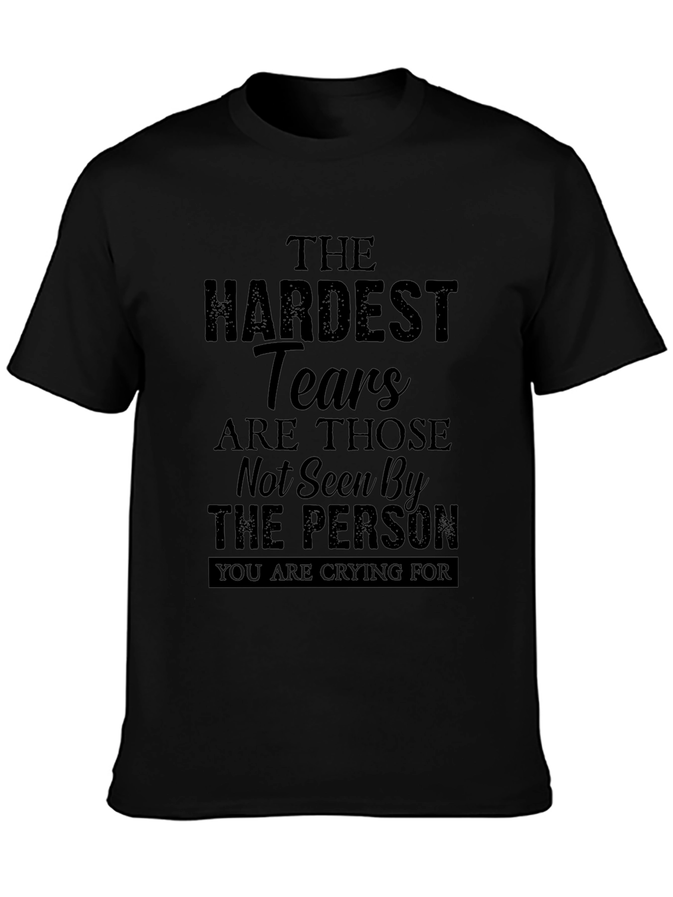 The Hardest Tears Graphic T-Shirt