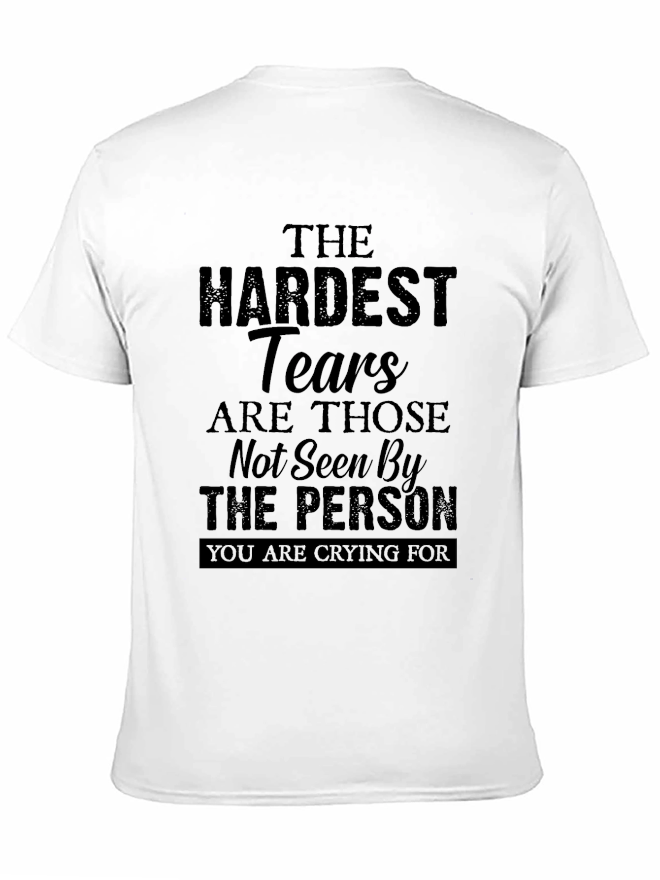 The Hardest Tears Graphic T-Shirt
