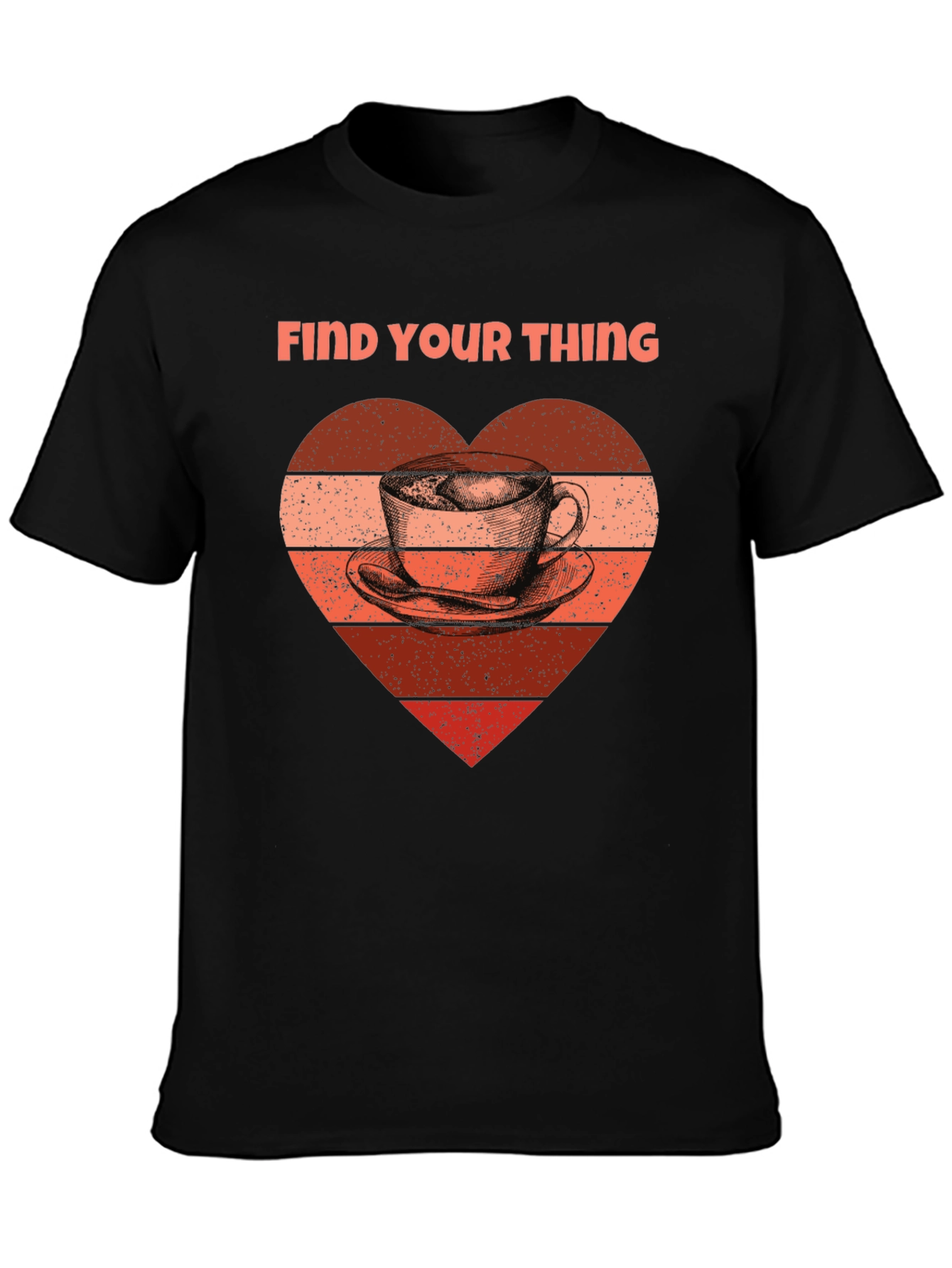 Find Your Thing Coffee Heart T-Shirt