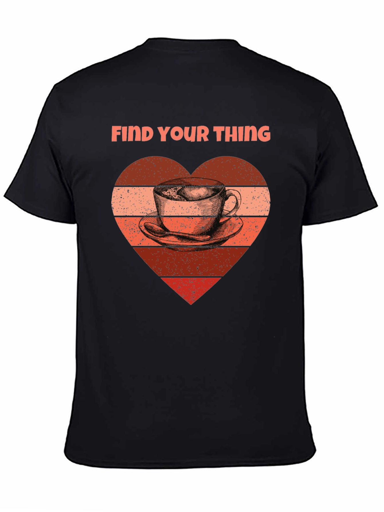 Find Your Thing Coffee Heart T-Shirt