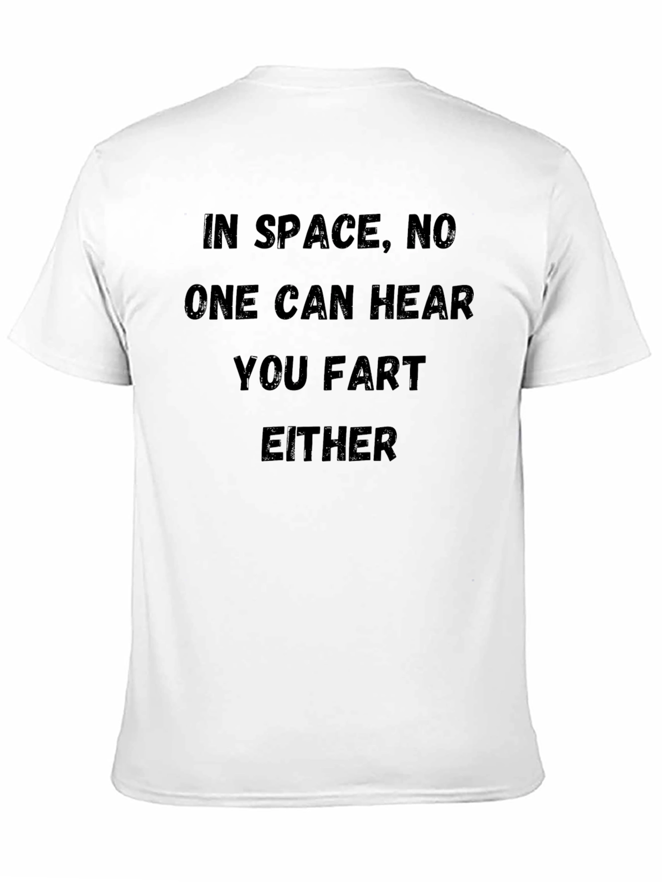 In Space No One Can Hear You Fart T-Shirt