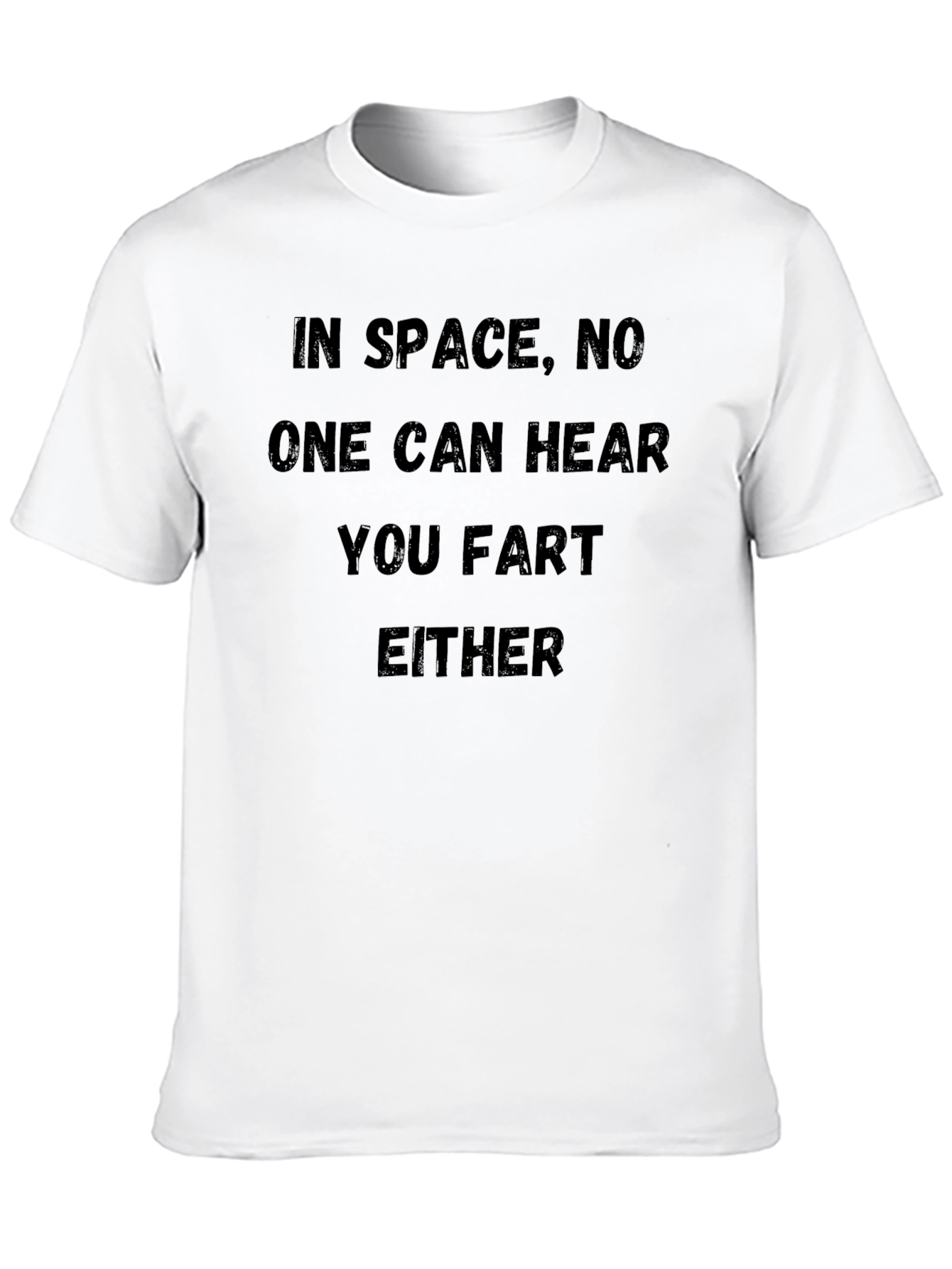 In Space No One Can Hear You Fart T-Shirt