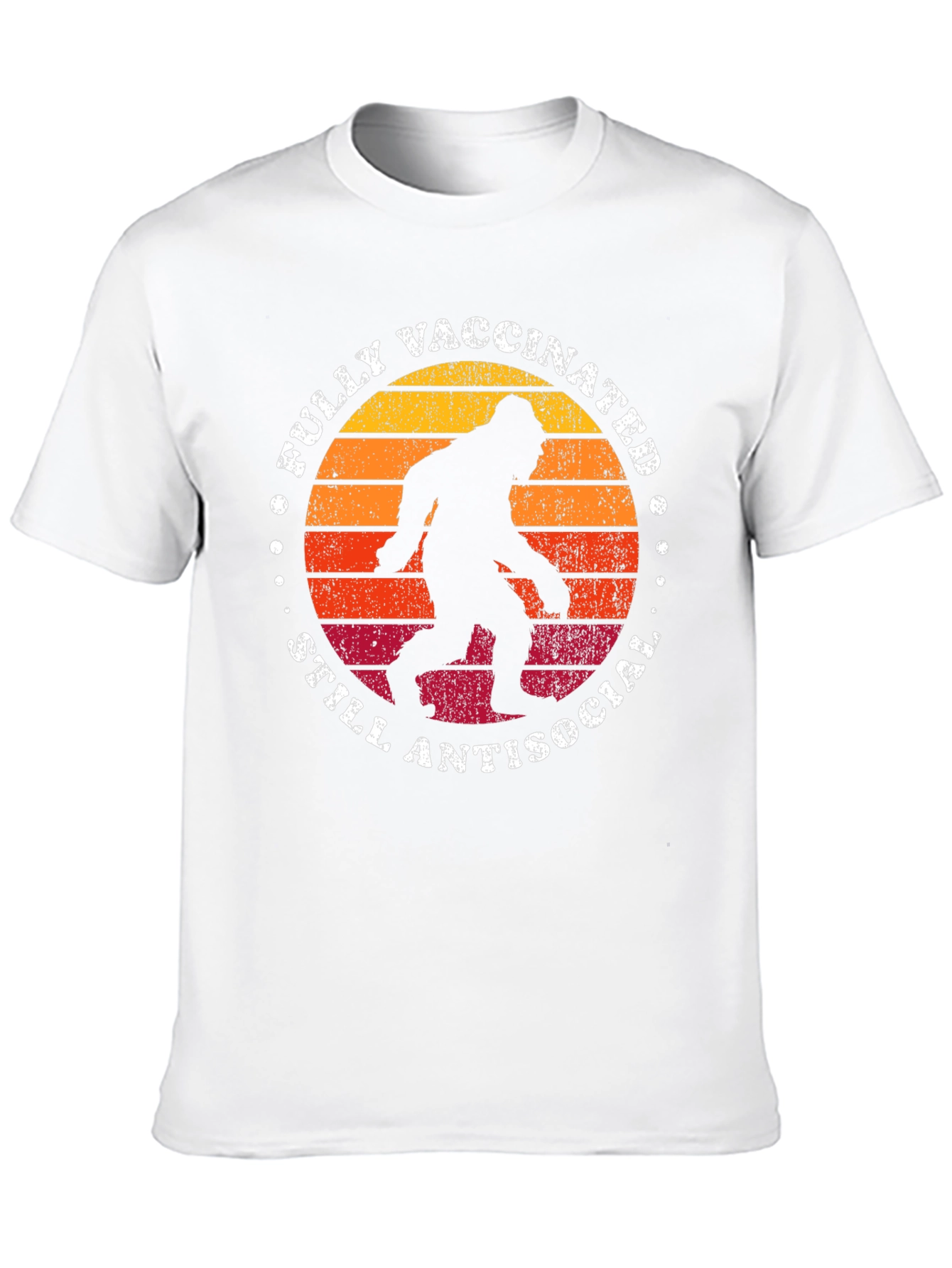 Fully Vaccinated Still Antisocial Bigfoot T-Shirt