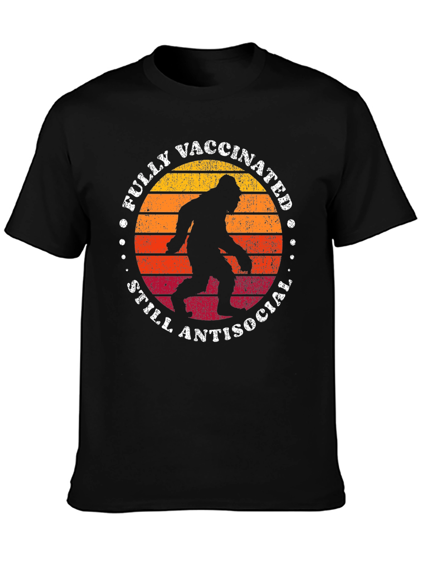 Fully Vaccinated Still Antisocial Bigfoot T-Shirt