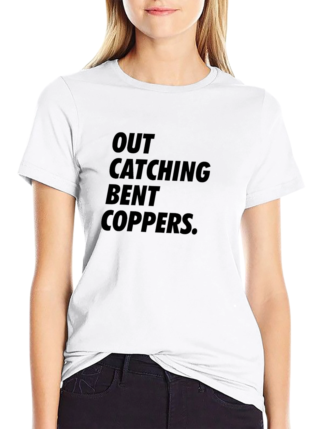 Out Catching Bent Coppers Graphic T-Shirt