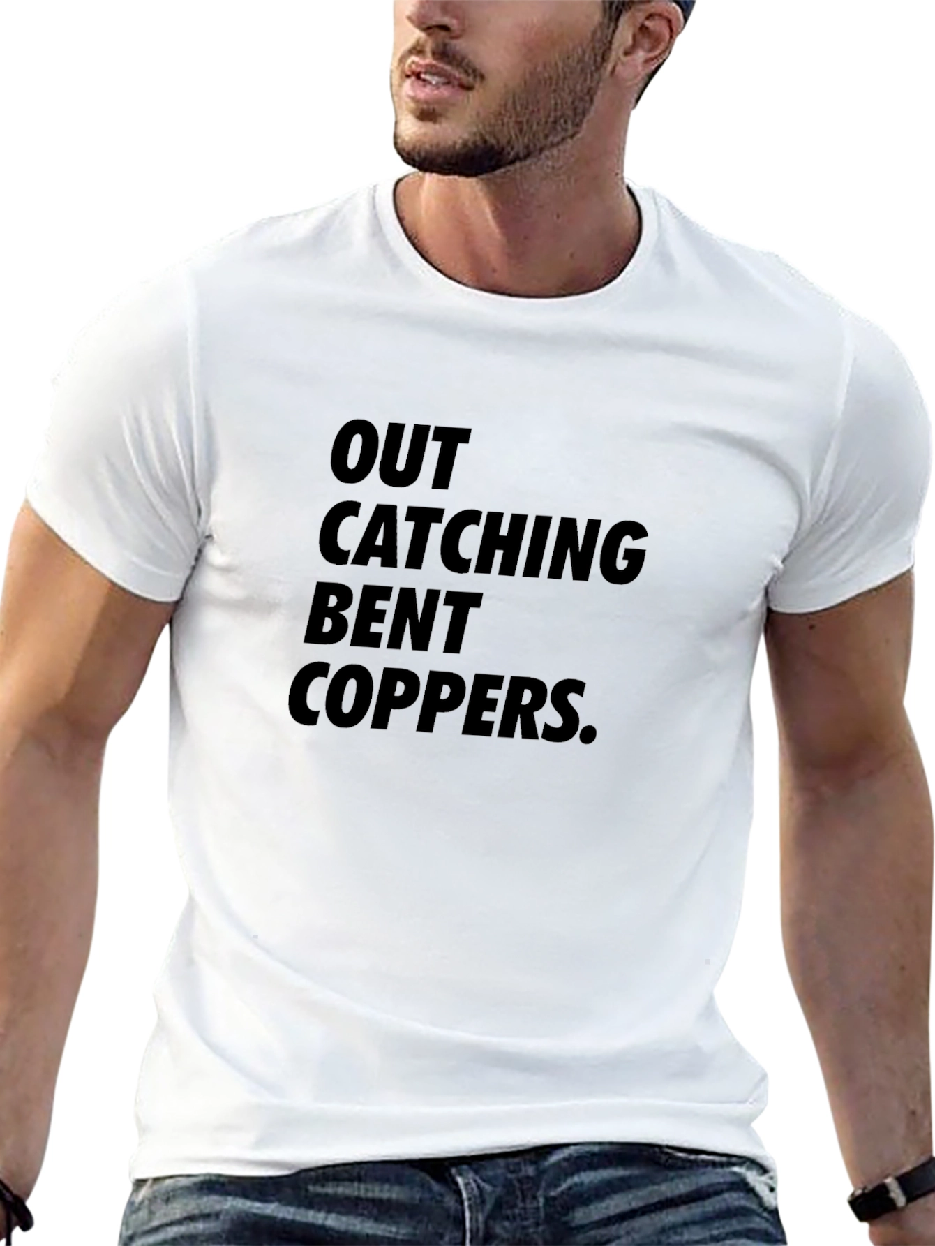 Out Catching Bent Coppers Graphic T-Shirt