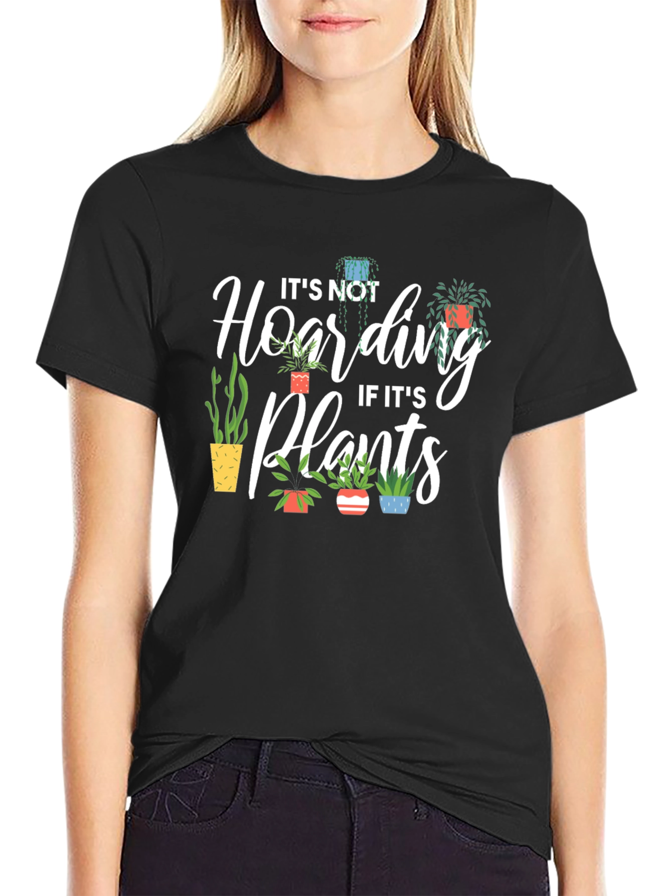 Plant Lover T-Shirt - Its Not Hoarding!