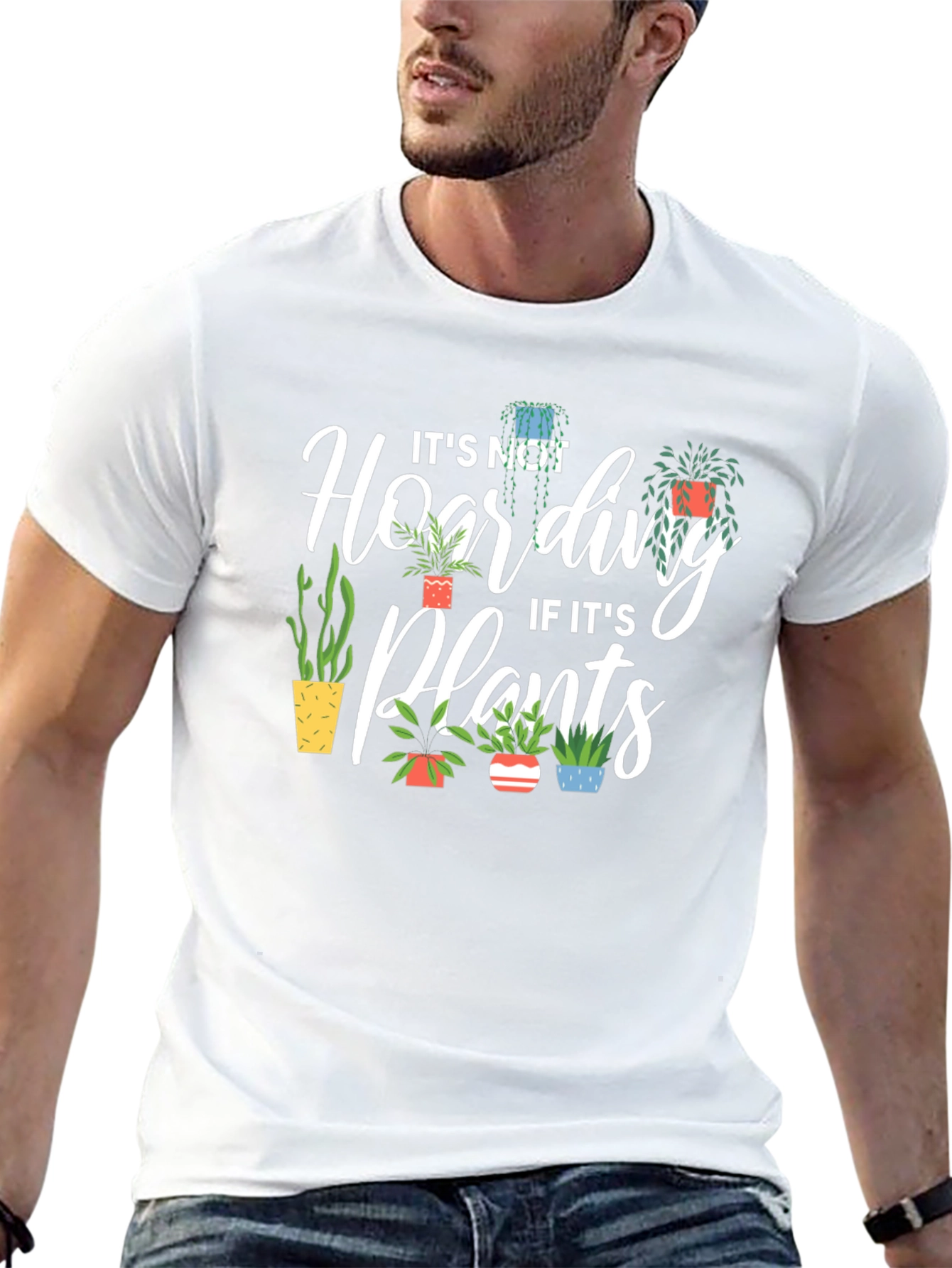 Plant Lover T-Shirt - Its Not Hoarding!