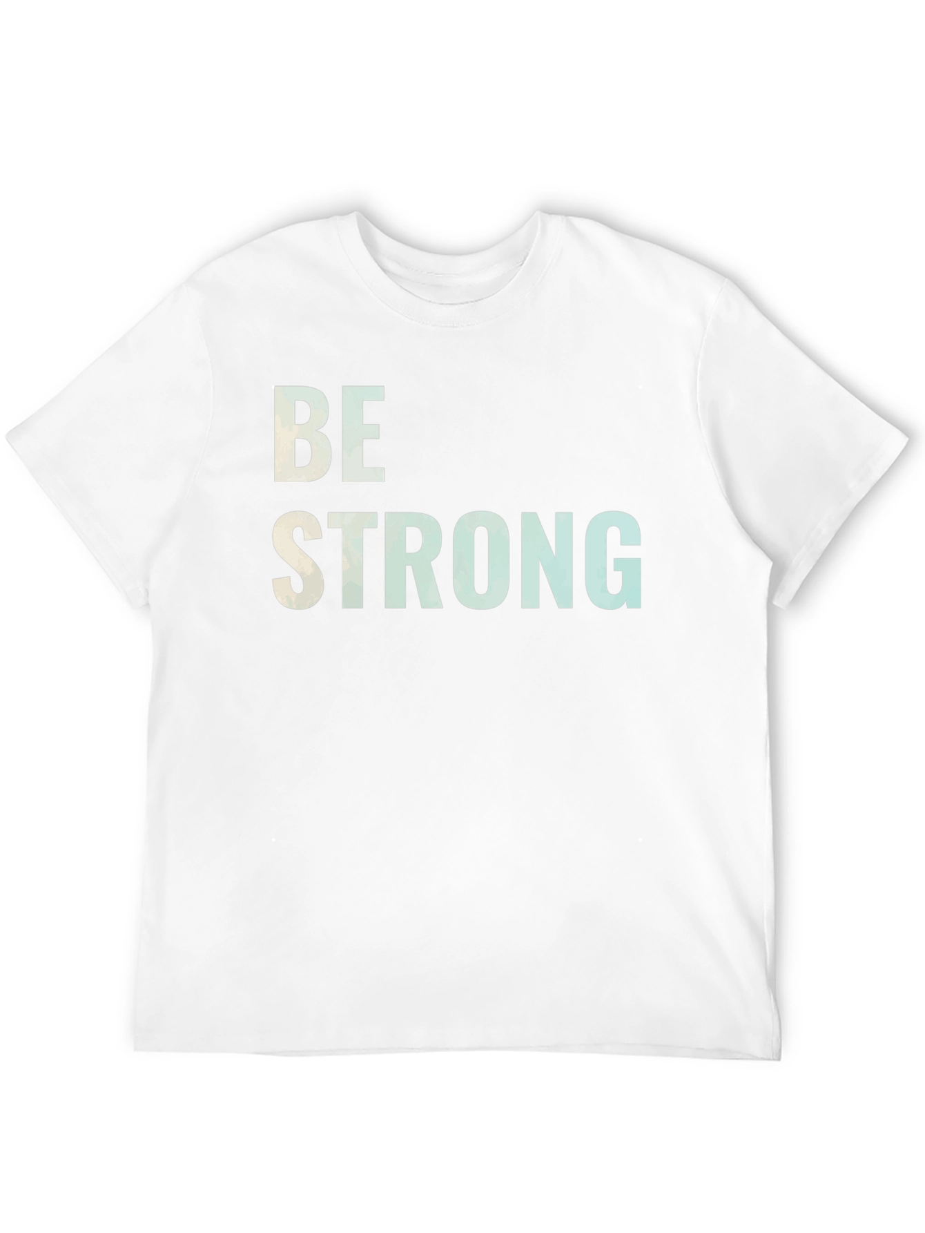 Be Strong Graphic T-Shirt - Motivational Tee