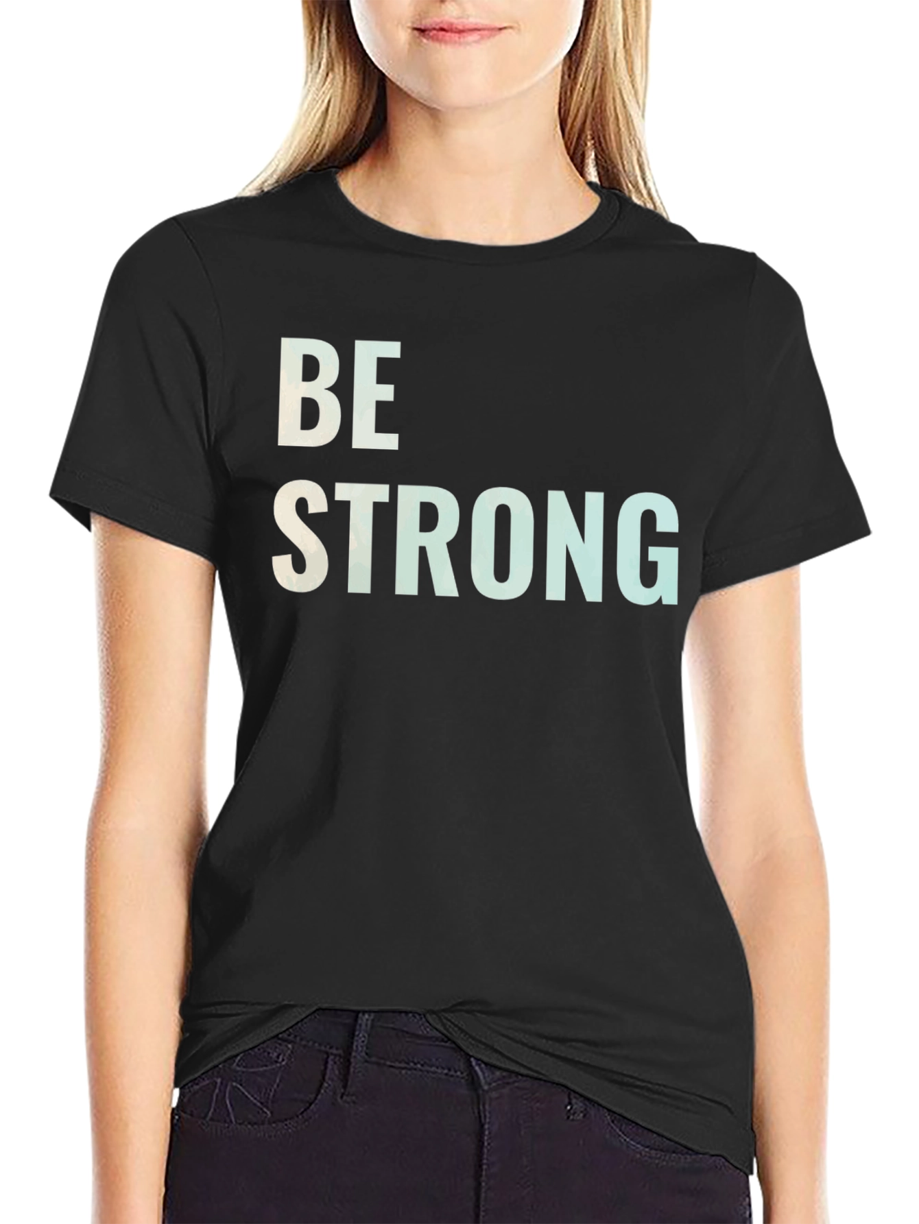 Be Strong Graphic T-Shirt - Motivational Tee