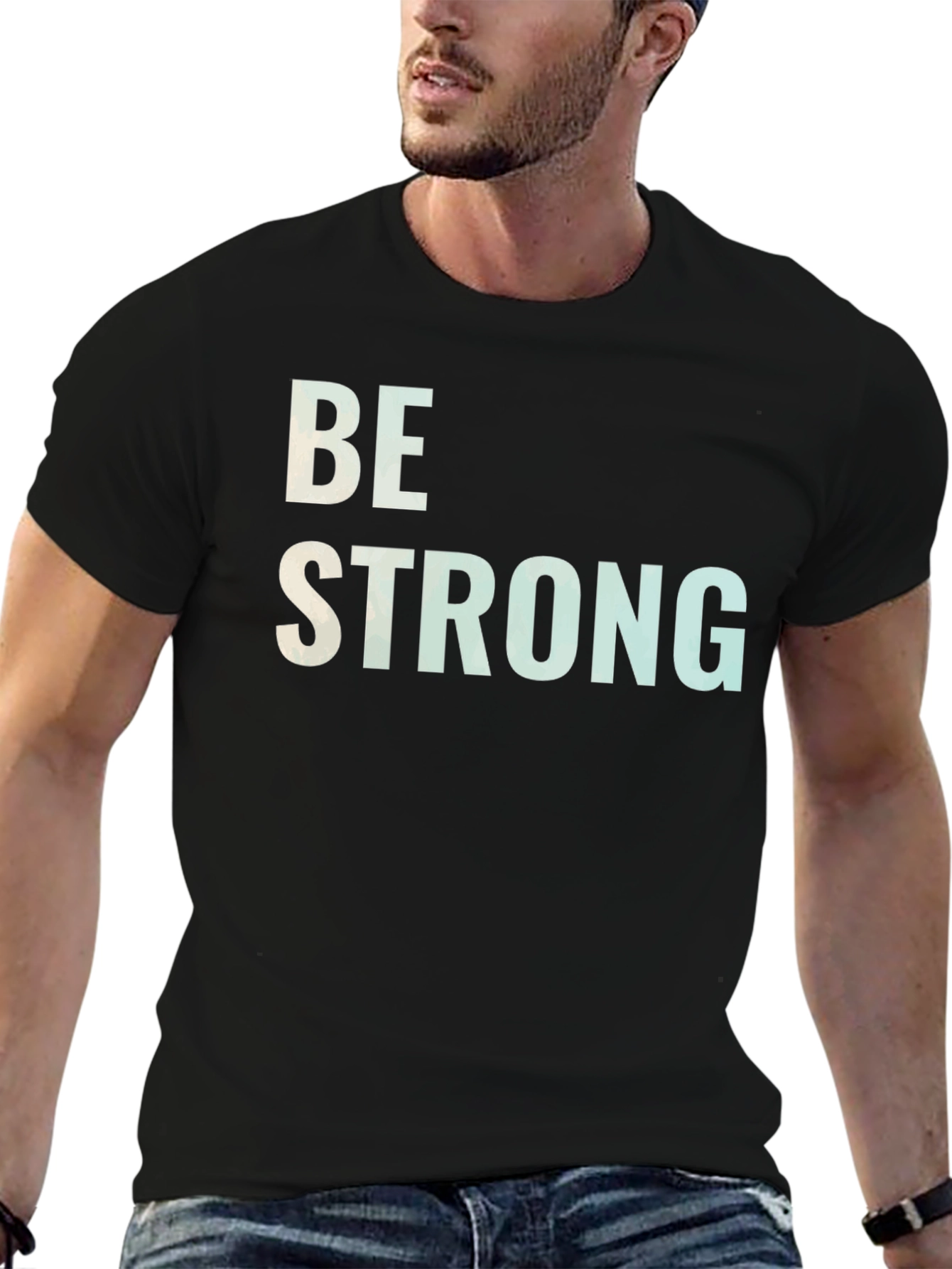 Be Strong Graphic T-Shirt - Motivational Tee